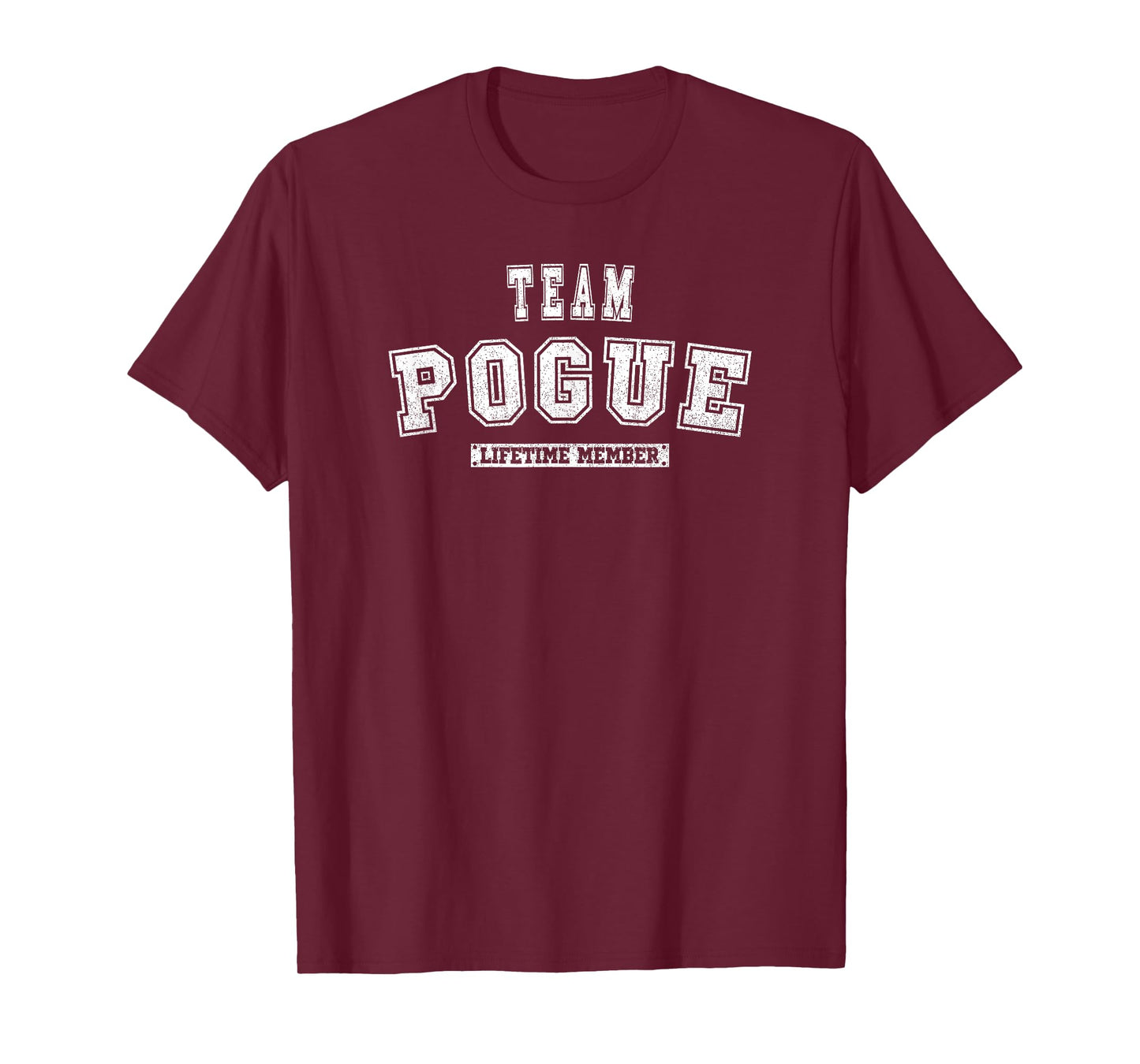Team POGUE Lifetime Member Family Last Name T-Shirt