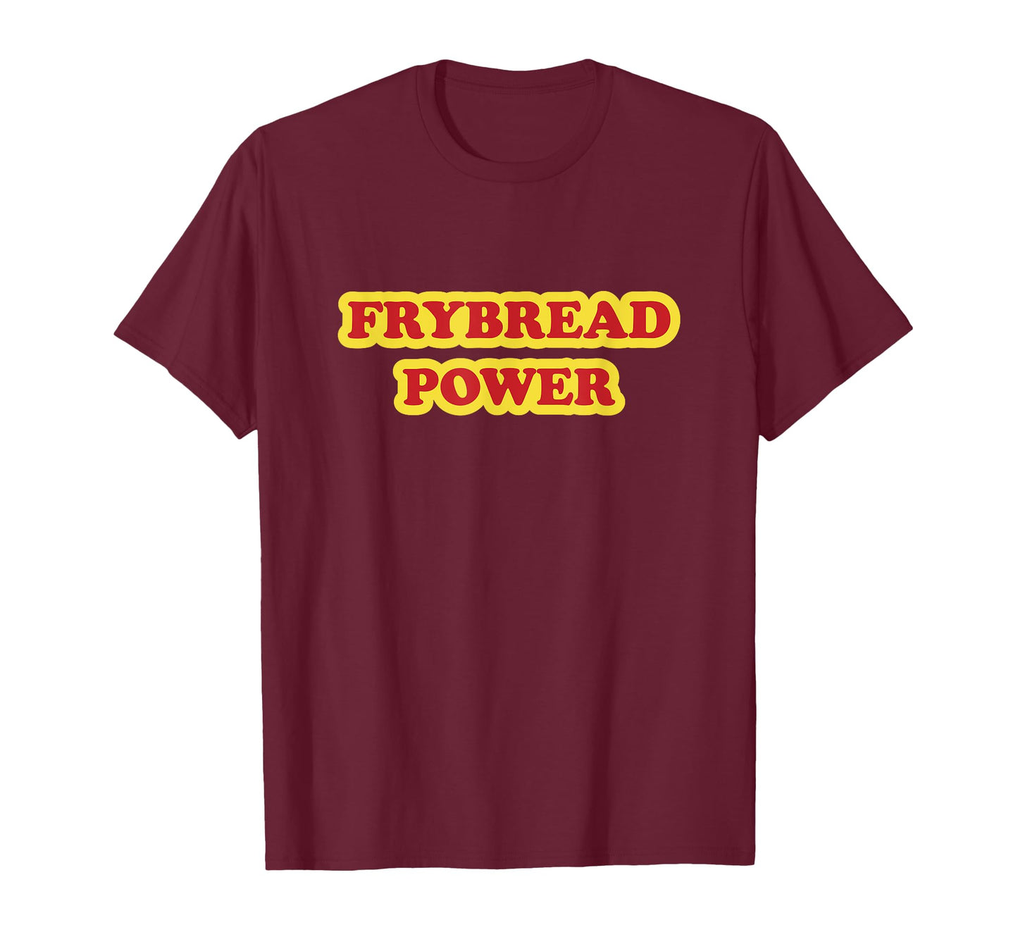 Frybread Power T Shirt Native American Indian Taco Tee T-Shirt