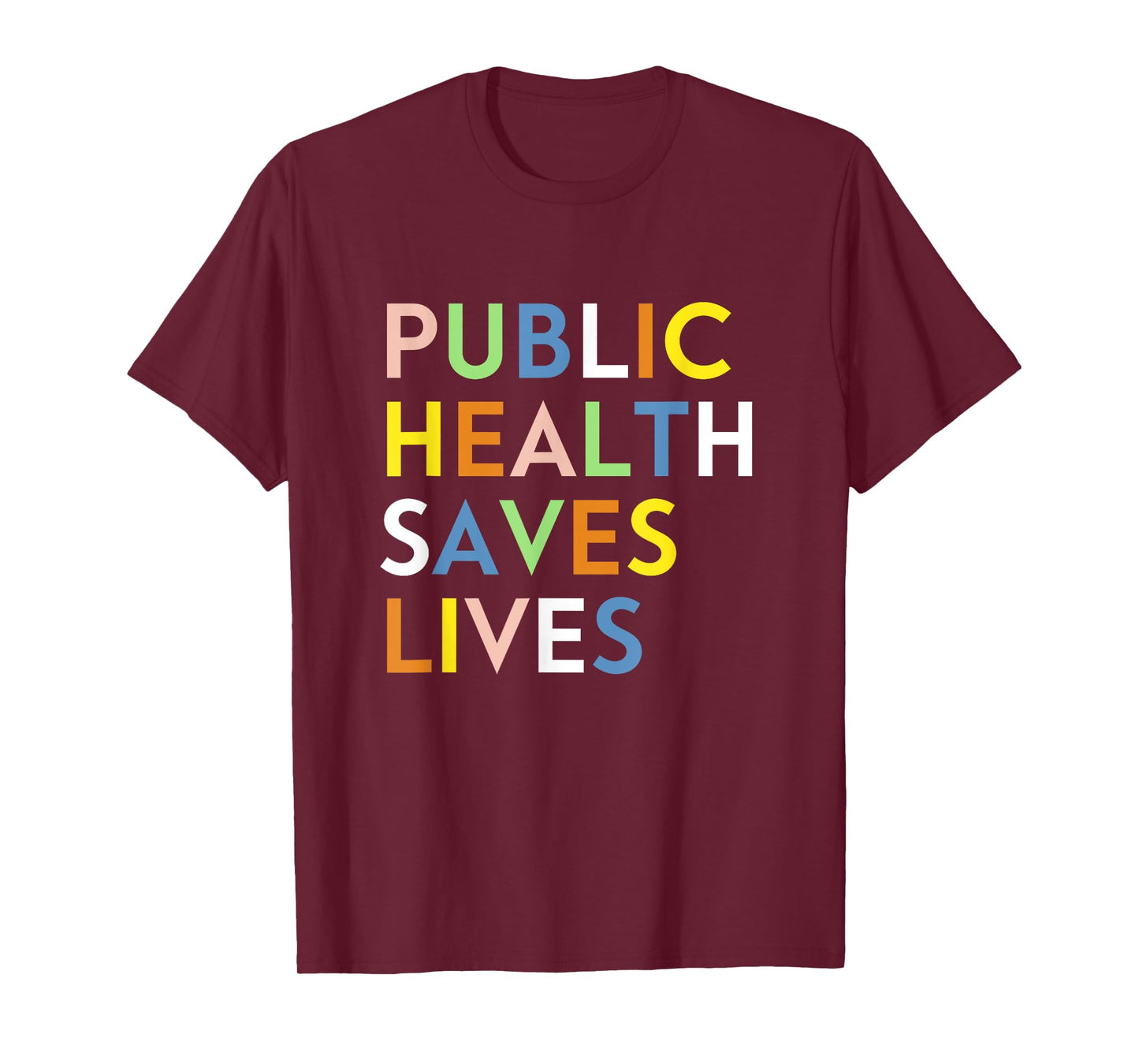 Public Health Saves Lives Healthcare Worker Epidemiologist T-Shirt