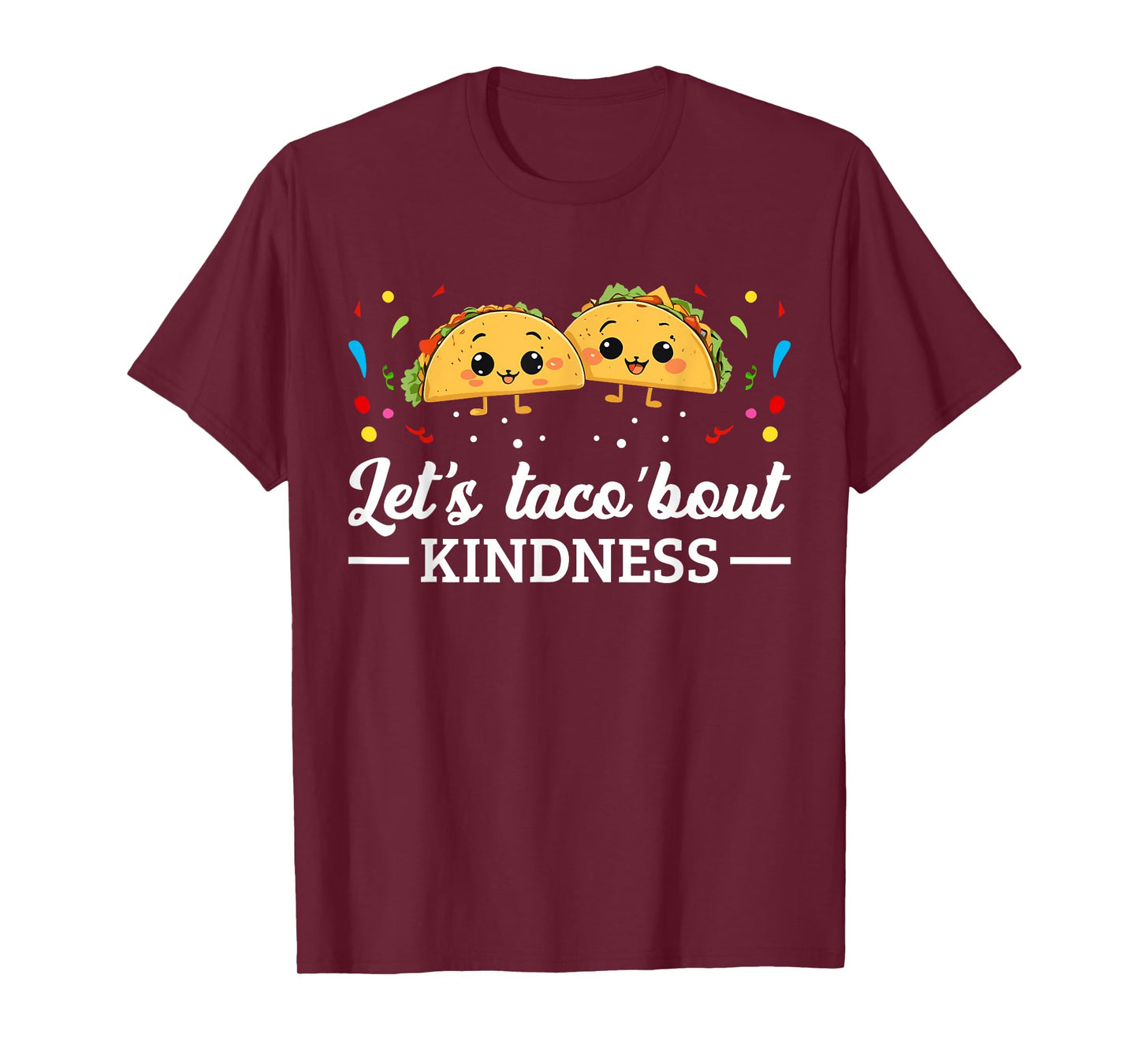 Let's Taco 'Bout Kindness Taco Food Lover T-Shirt