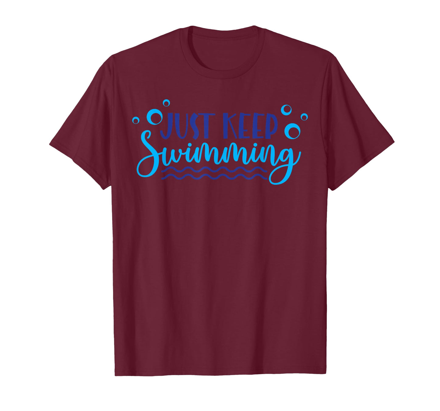 Just Keep Swimming I Love Swim T-Shirt