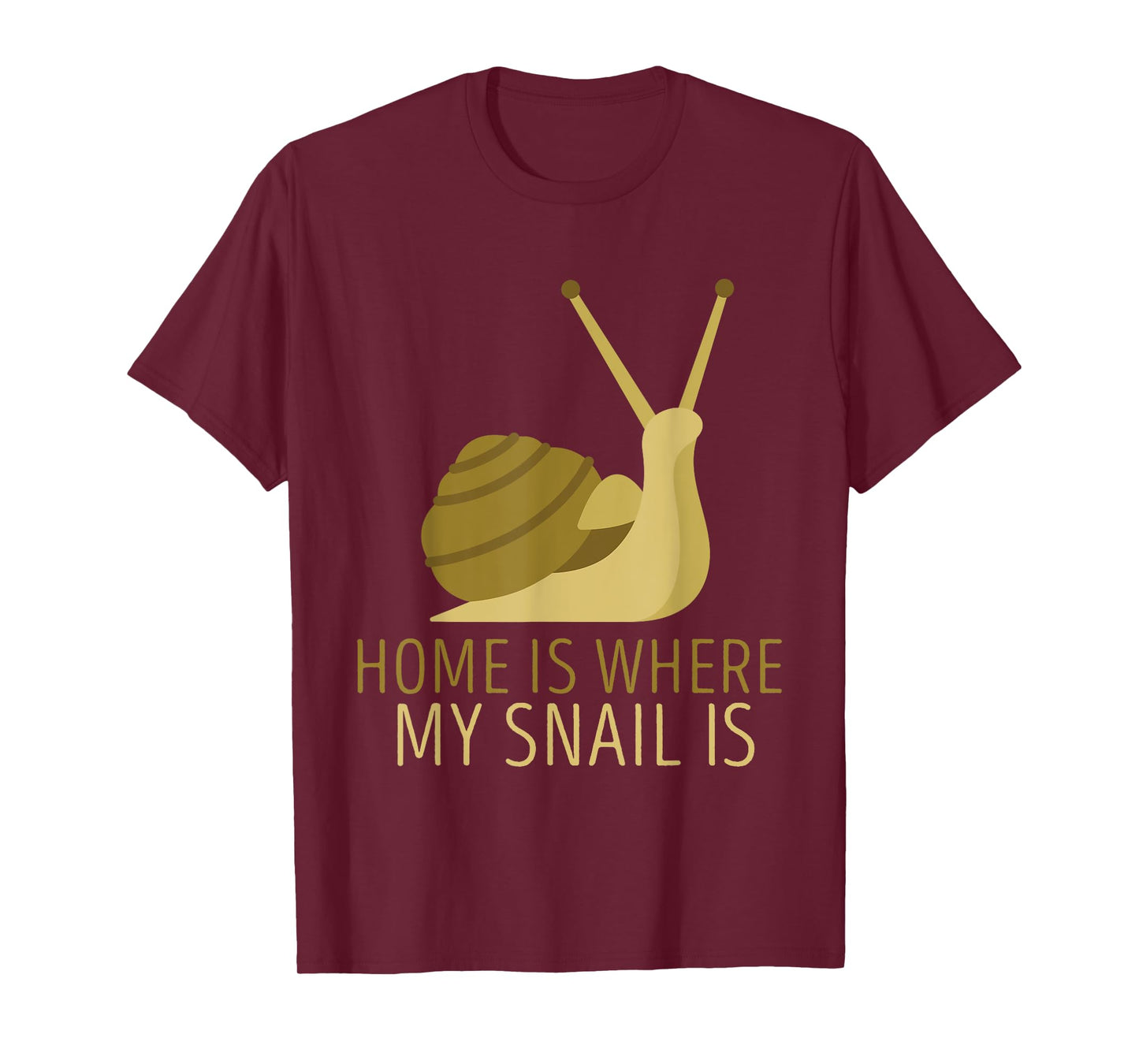 Home Is Where Snail Shell Mollusk Snails Lover Snail T-Shirt