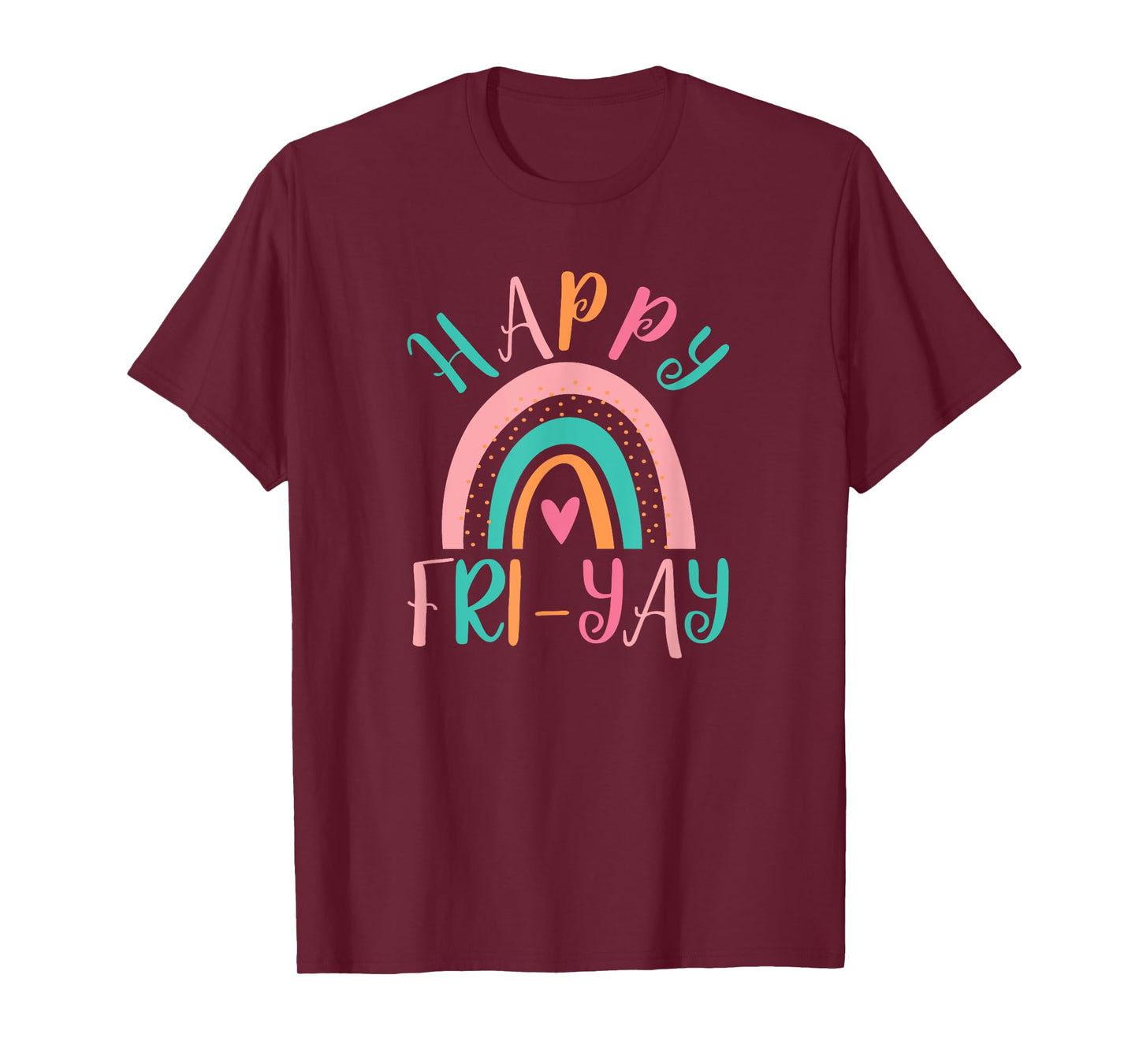 Happy Friyay Fri-Yay Friday Lovers Funny Teacher School T-Shirt