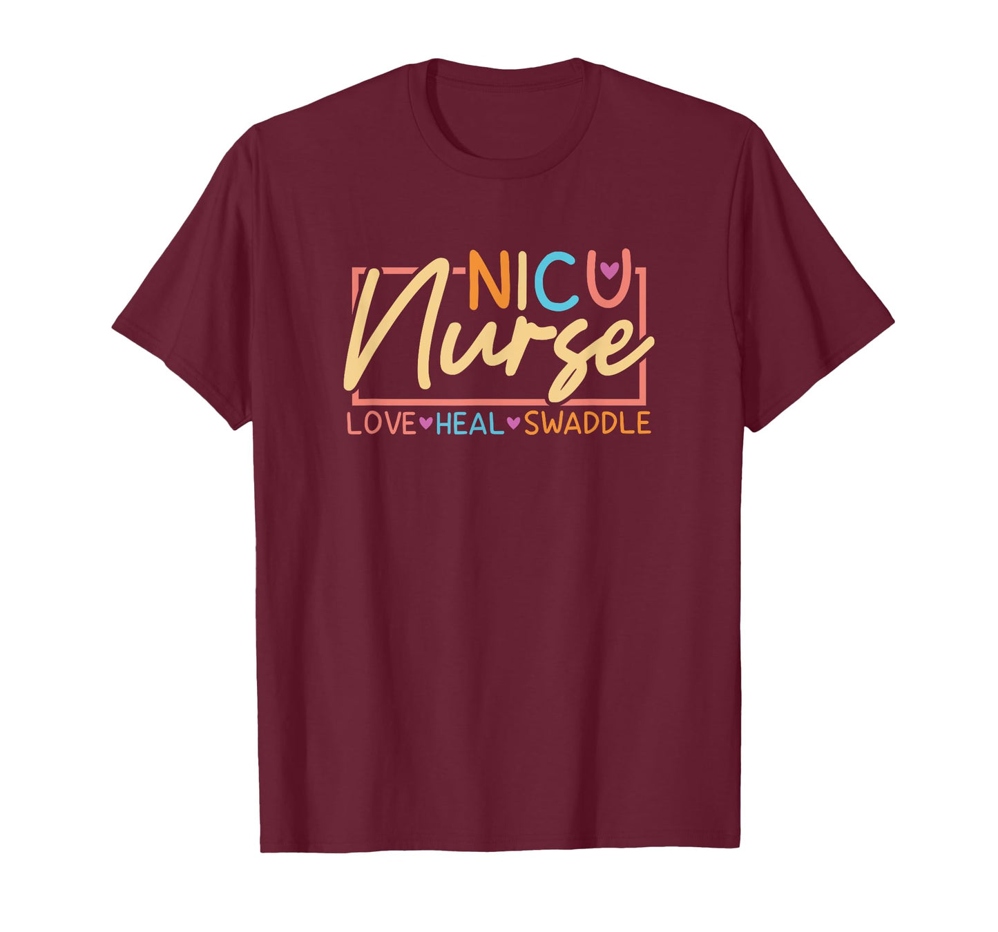 NICU Nurse Love Heal Swaddle Neonatal Intensive Care Unit T-Shirt