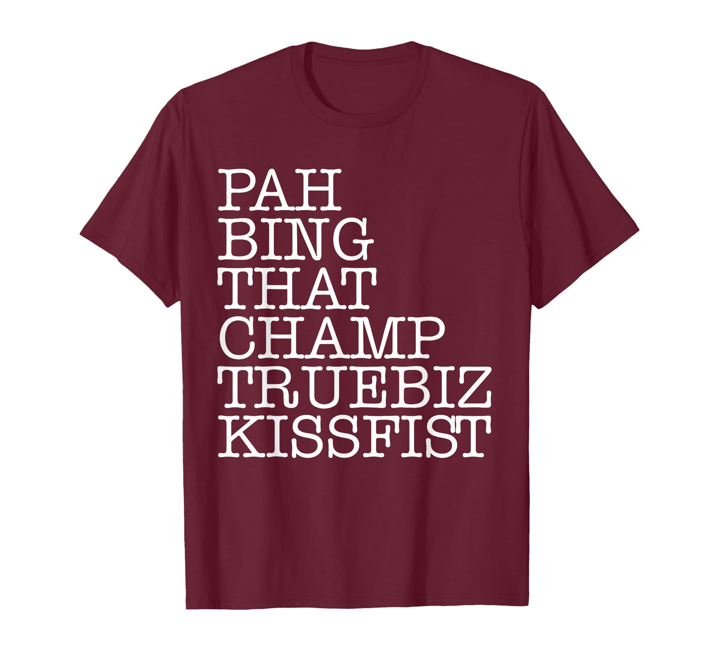 ASL Slang Pah Bing That Champ Truebiz Kissfist Teacher T-Shirt