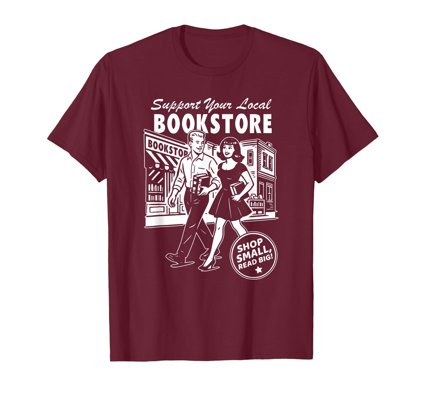 Support Your Local Bookstore, Reading Book Lover T-Shirt