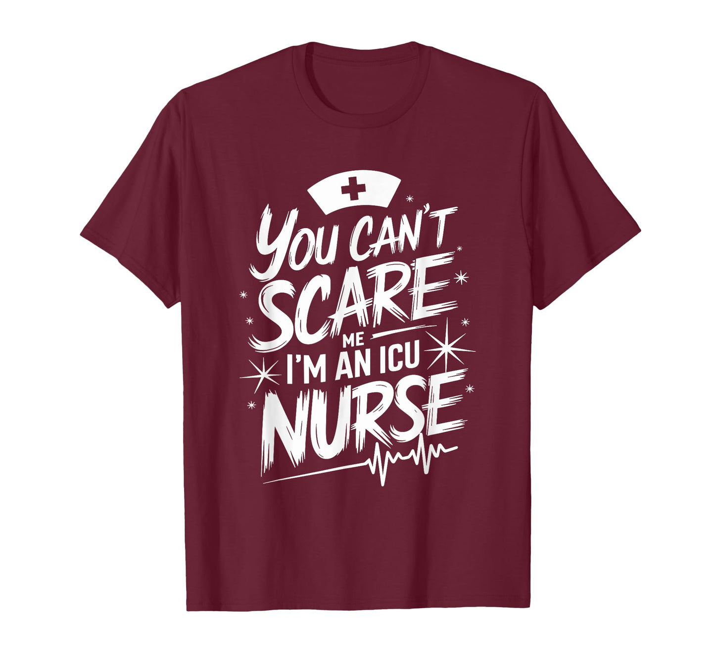 ICU Nurse Quote for Intensive Care Unit ICU Nursing T-Shirt