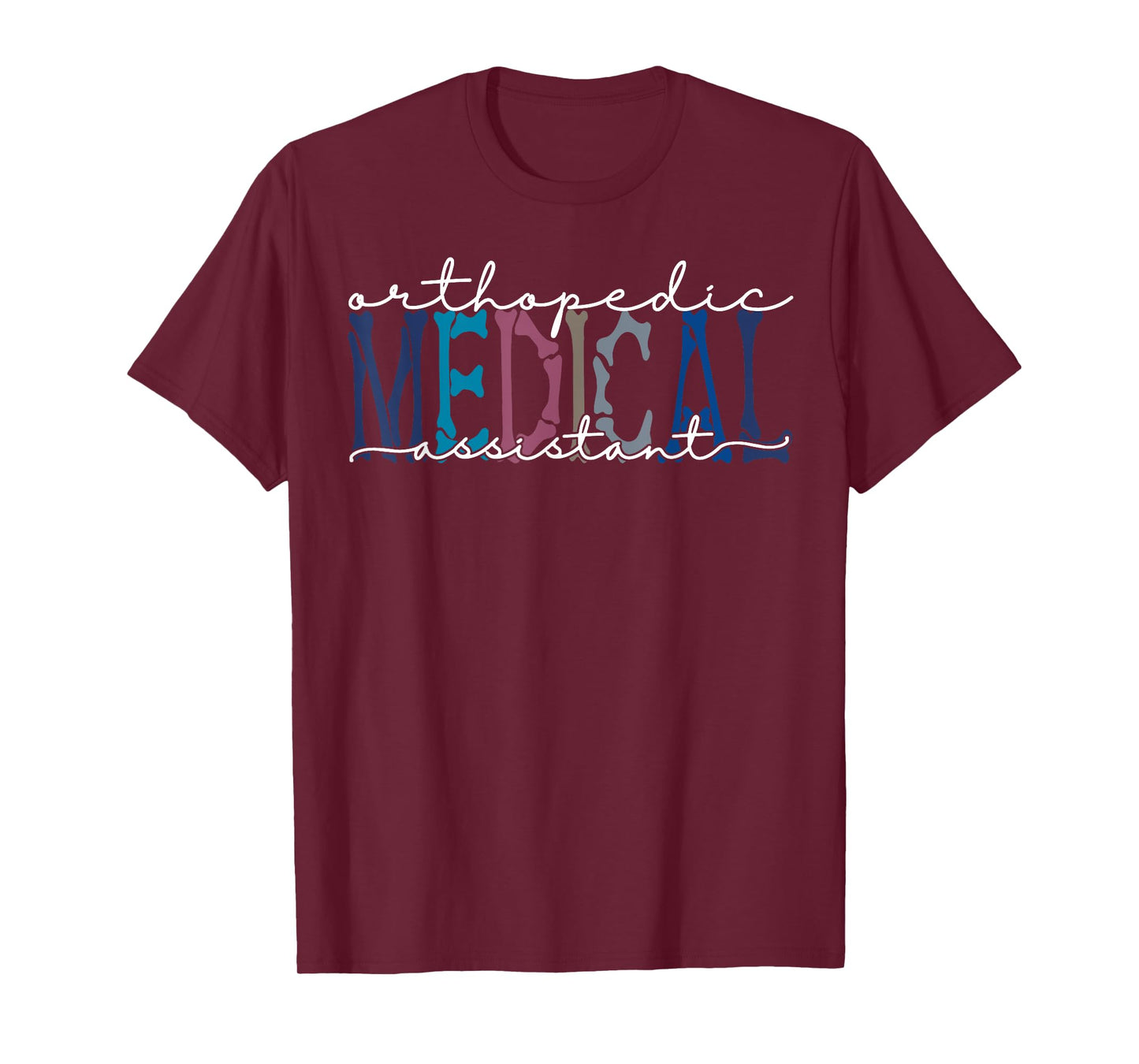 Orthopedic Medical Assistant Funny Nurse Orthopedics T-Shirt