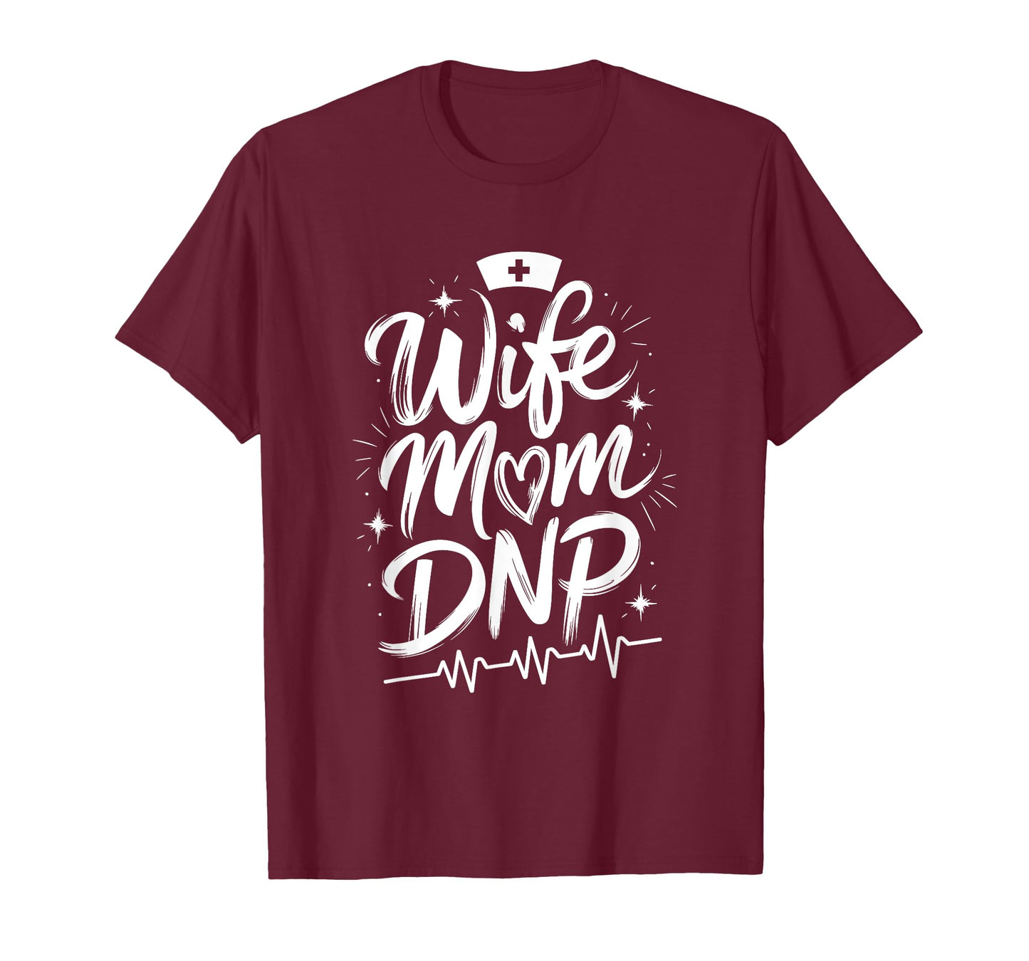 Director of Nursing Student Graduation, Wife Mom DNP T-Shirt