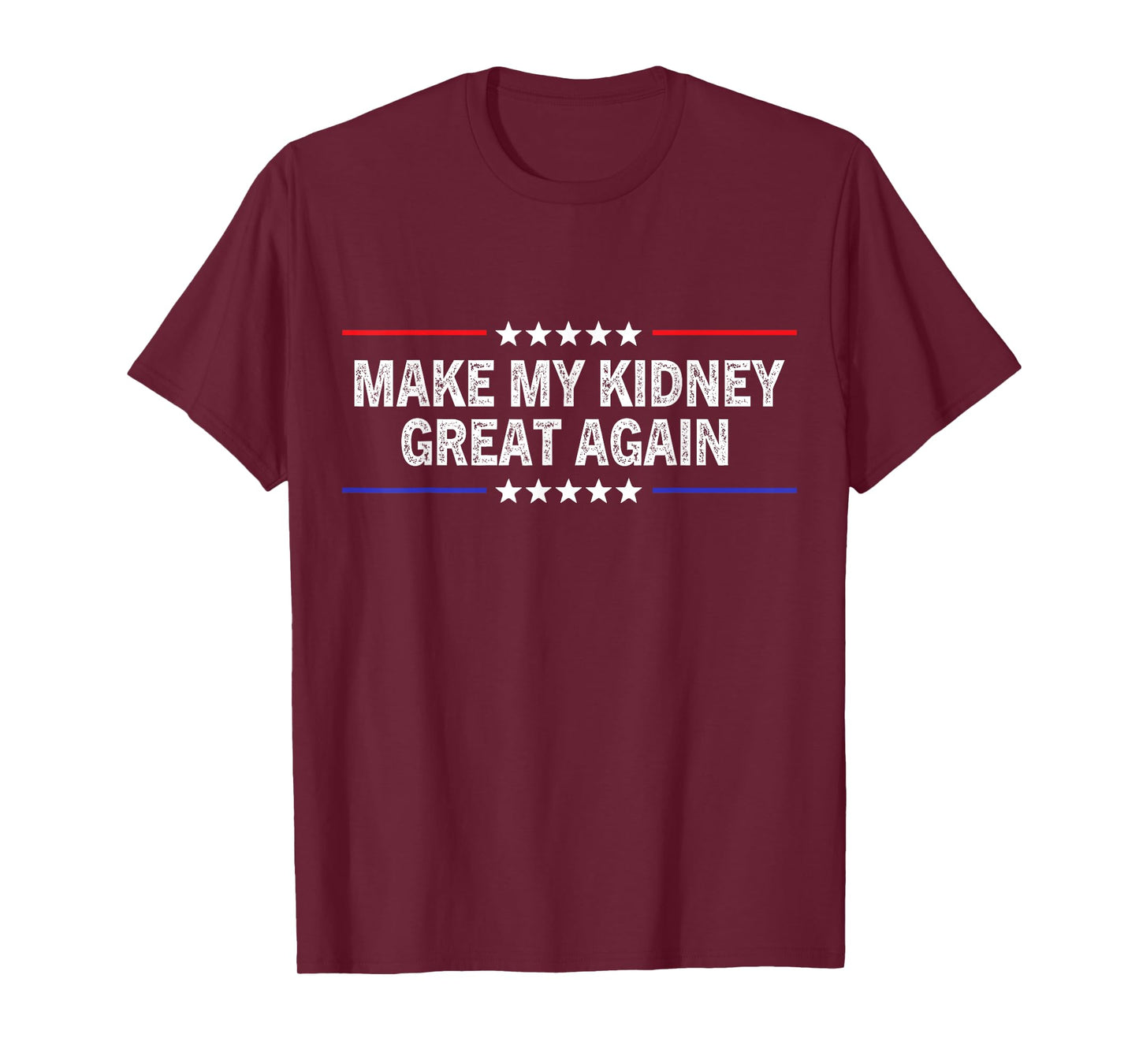 Make My Kidney Great Again Funny kidney Surgery Recovery T-Shirt