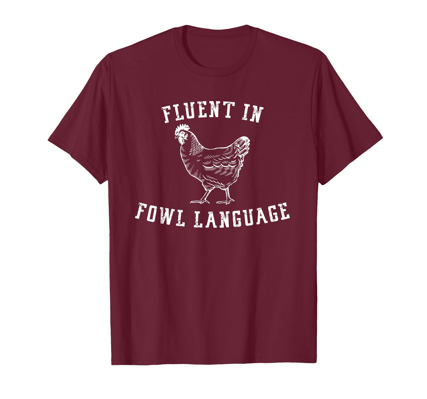 Fluent In Fowl Language Funny Chicken Lovers Father’s Day T-Shirt