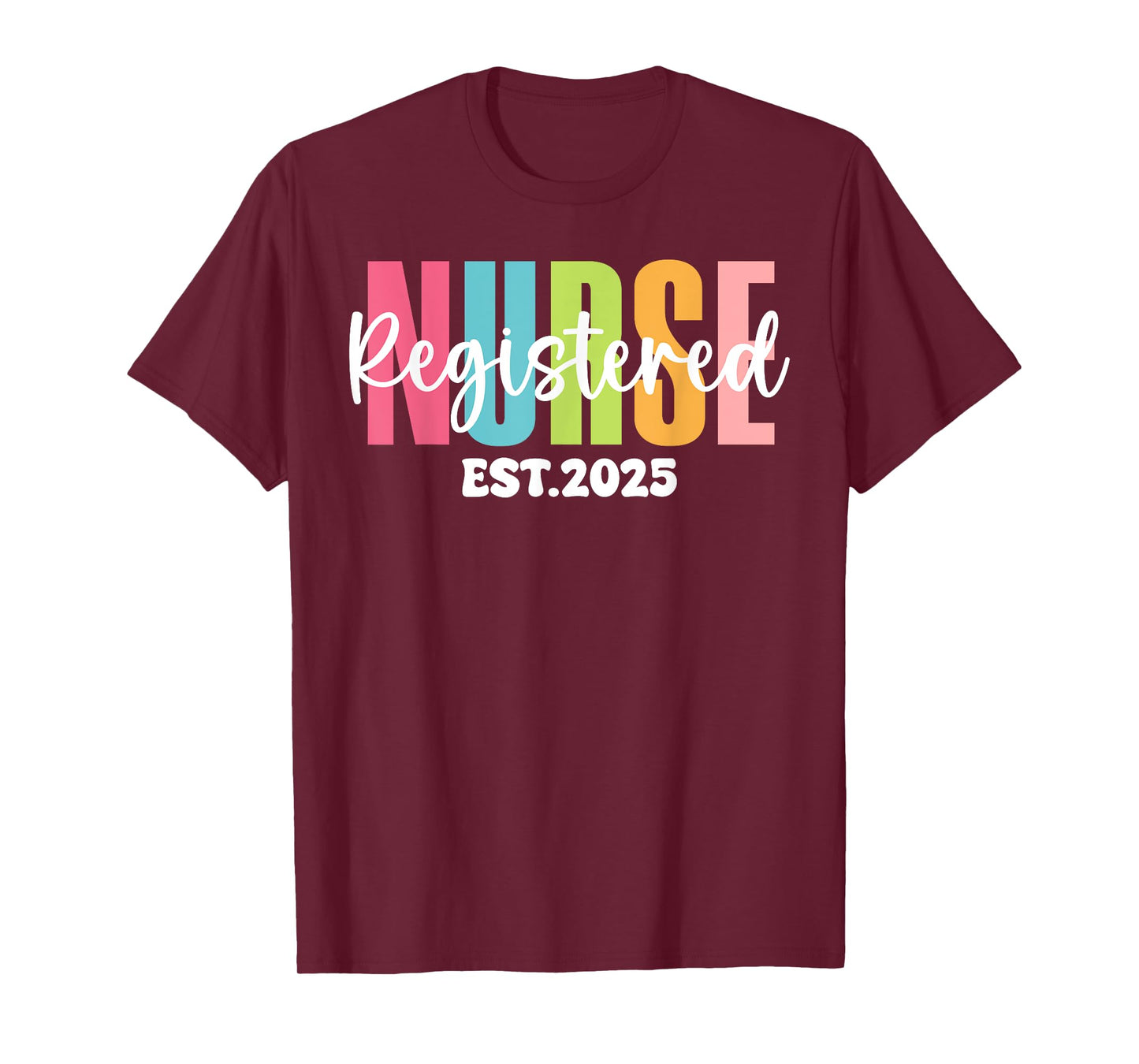 Registered Nurse Est 2025 RN Graduate 2025 Women Girl T-Shirt