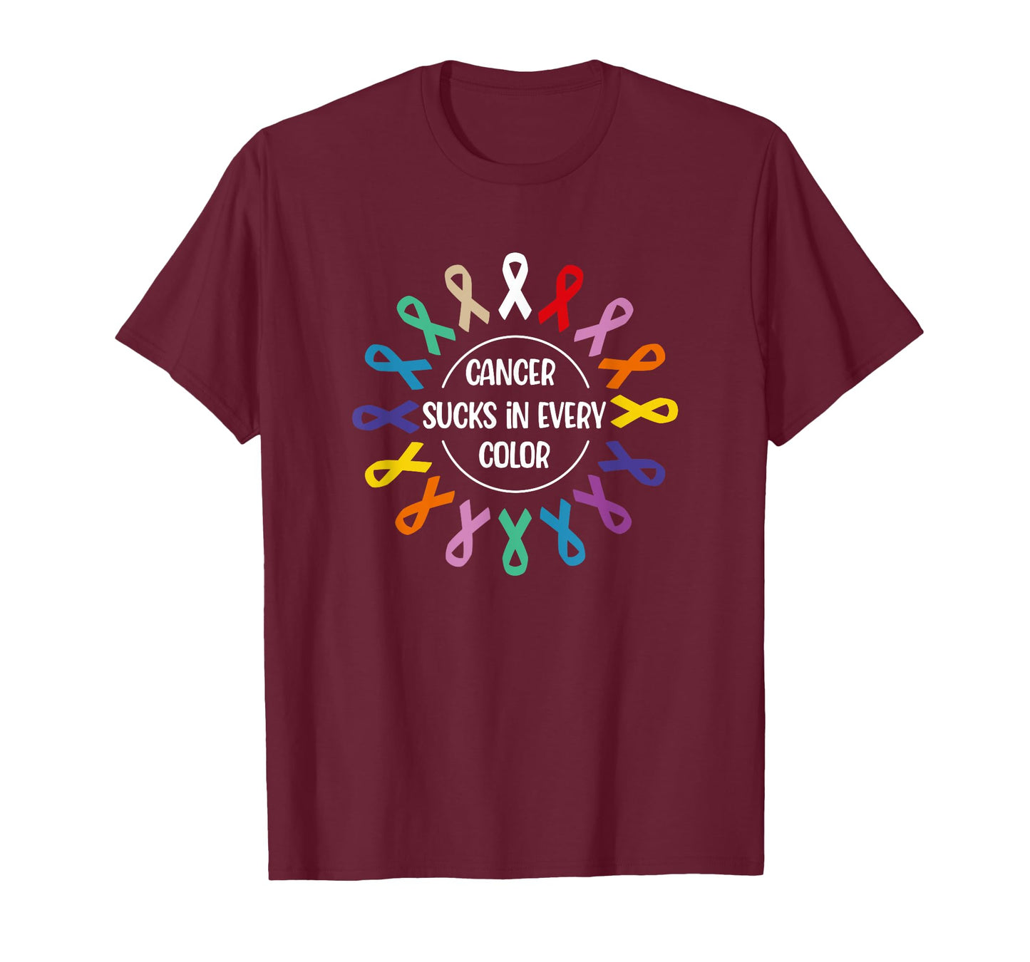 Cancer Sucks In Every Color, Fight Cancer Awareness Ribbons T-Shirt