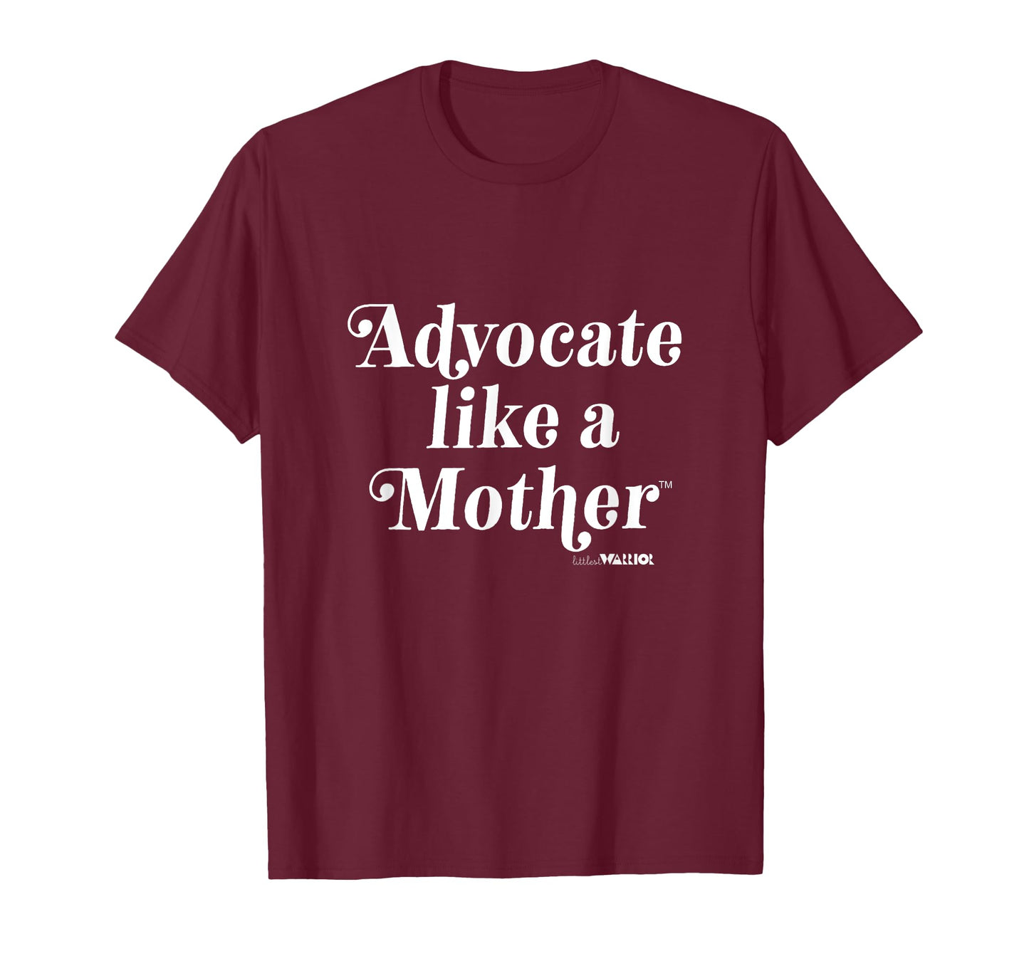 Advocate Like a Mother T-Shirt