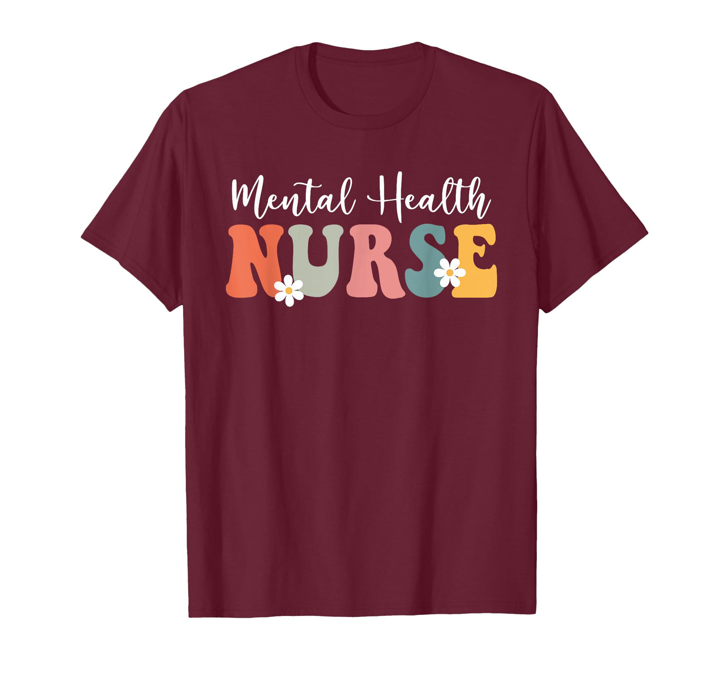 Retro Groovy Mental Health Nurse Psych Nurse For Women Men T-Shirt