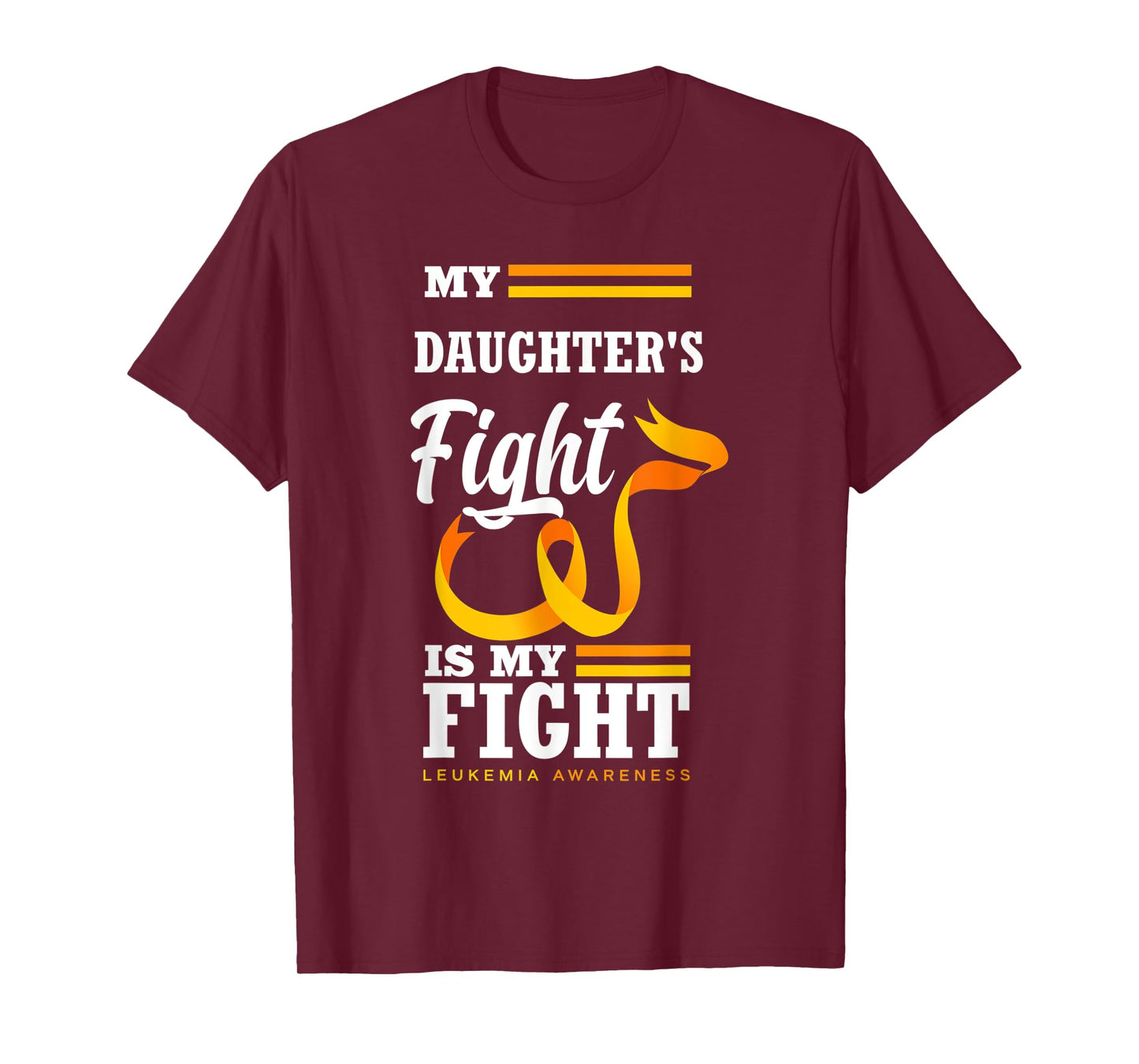 My Daughter's Fight Is My Fight Mom Dad Leukemia Awareness T-Shirt