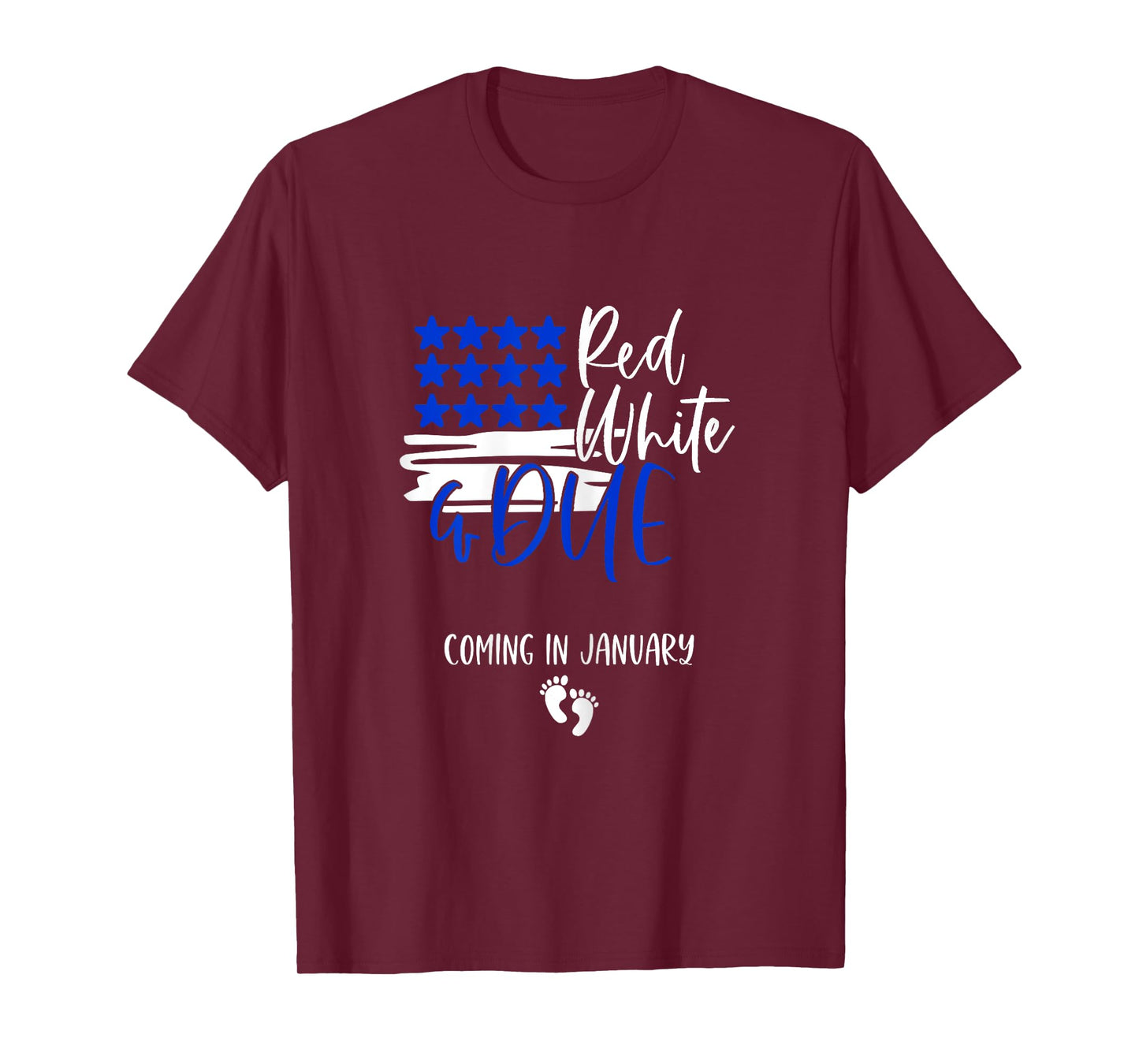 Red White and Due Coming in January 4th of July Pregnancy T-Shirt