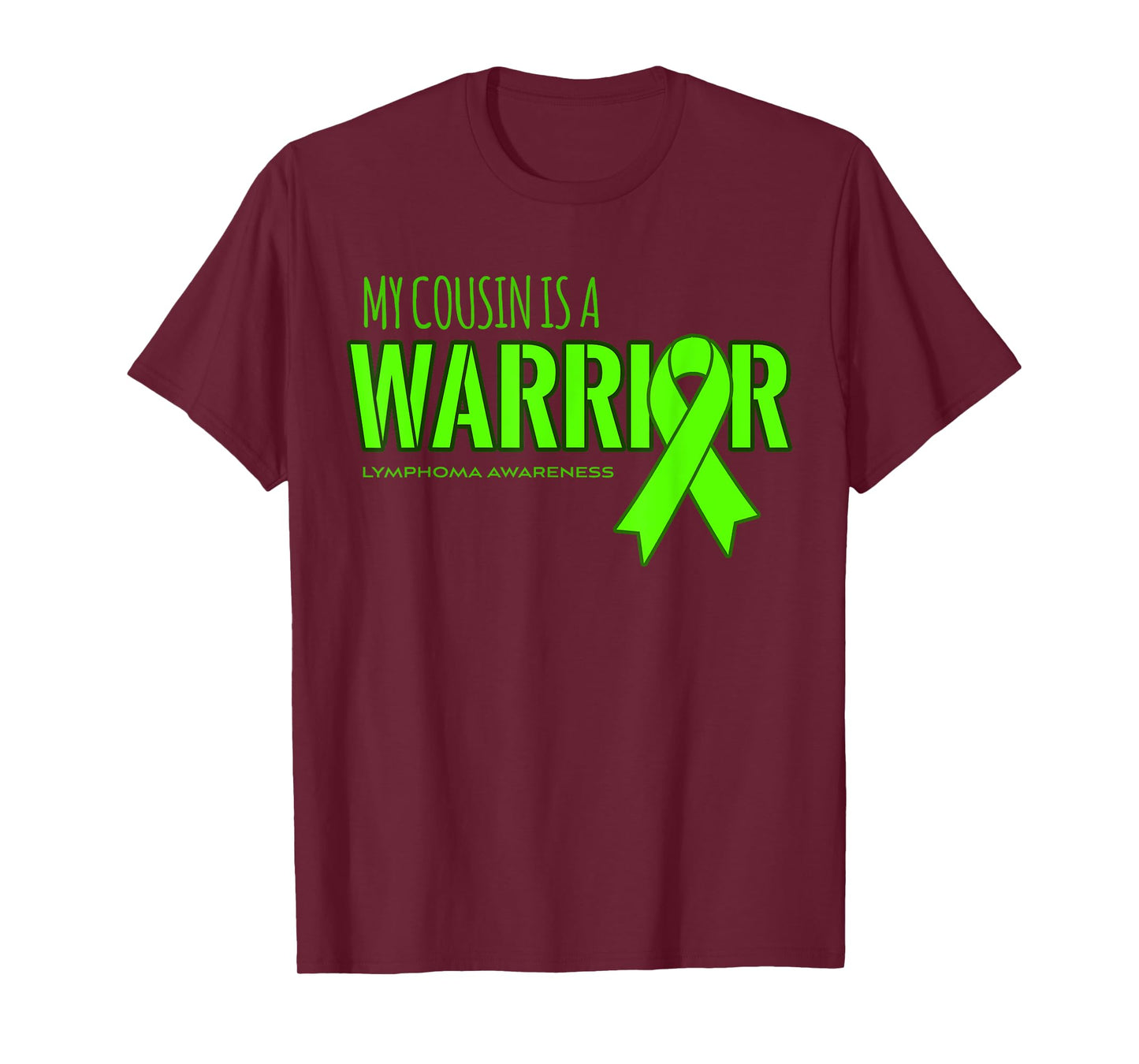 Lymphoma Cancer Awareness Shirt: My Cousin is a Warrior T-Shirt