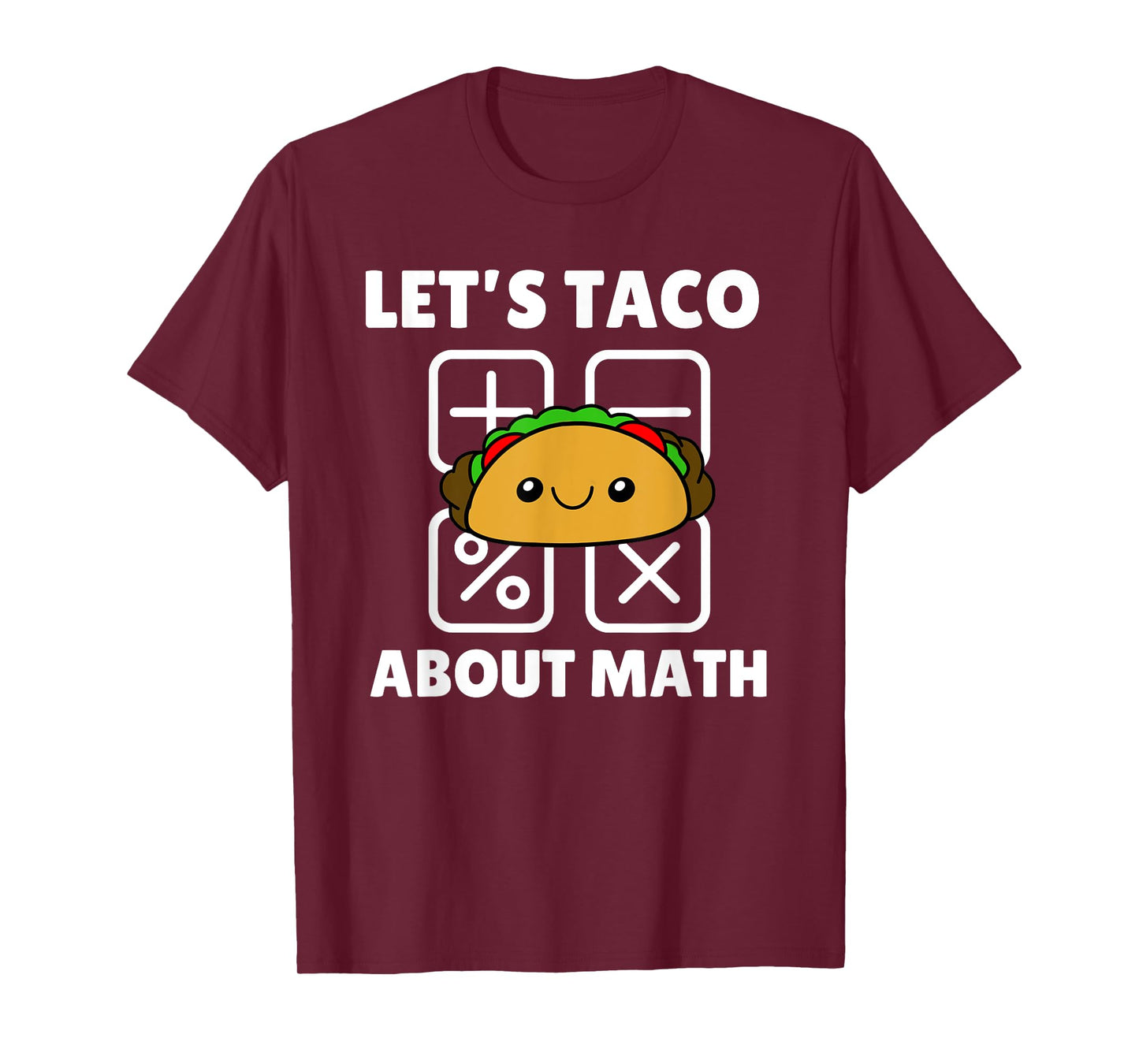 Let's Taco About Math Funny Math Teacher School Adult Kids T-Shirt