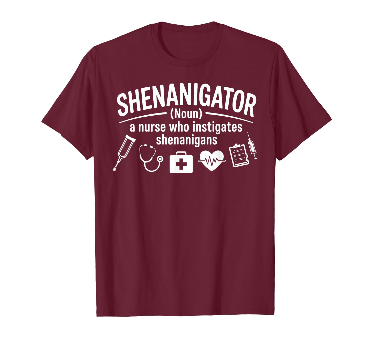Nurse Shenanigator Funny Nurse Gift Nurses Week T-Shirt