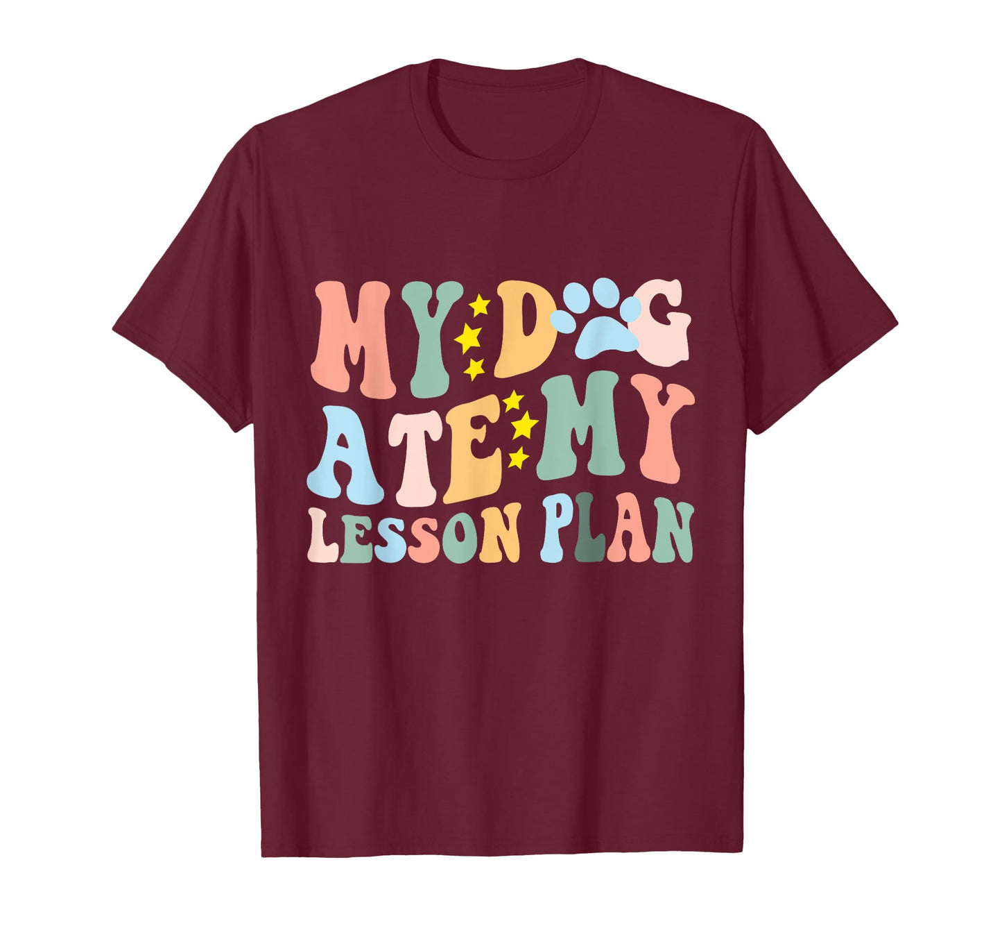 My Dog Ate My Lesson Plan Funny Dog Lover Groovy Teacher Men Women T-Shirt