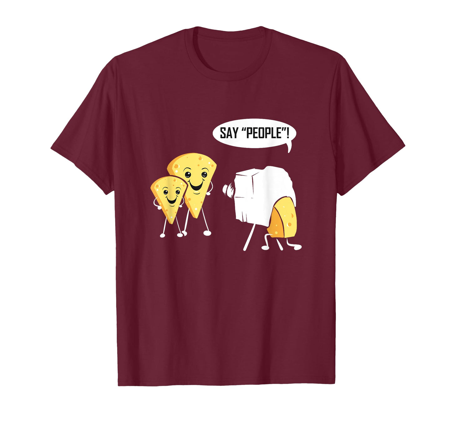 Photographer for Photography Lover Photo Cheese Say People T-Shirt