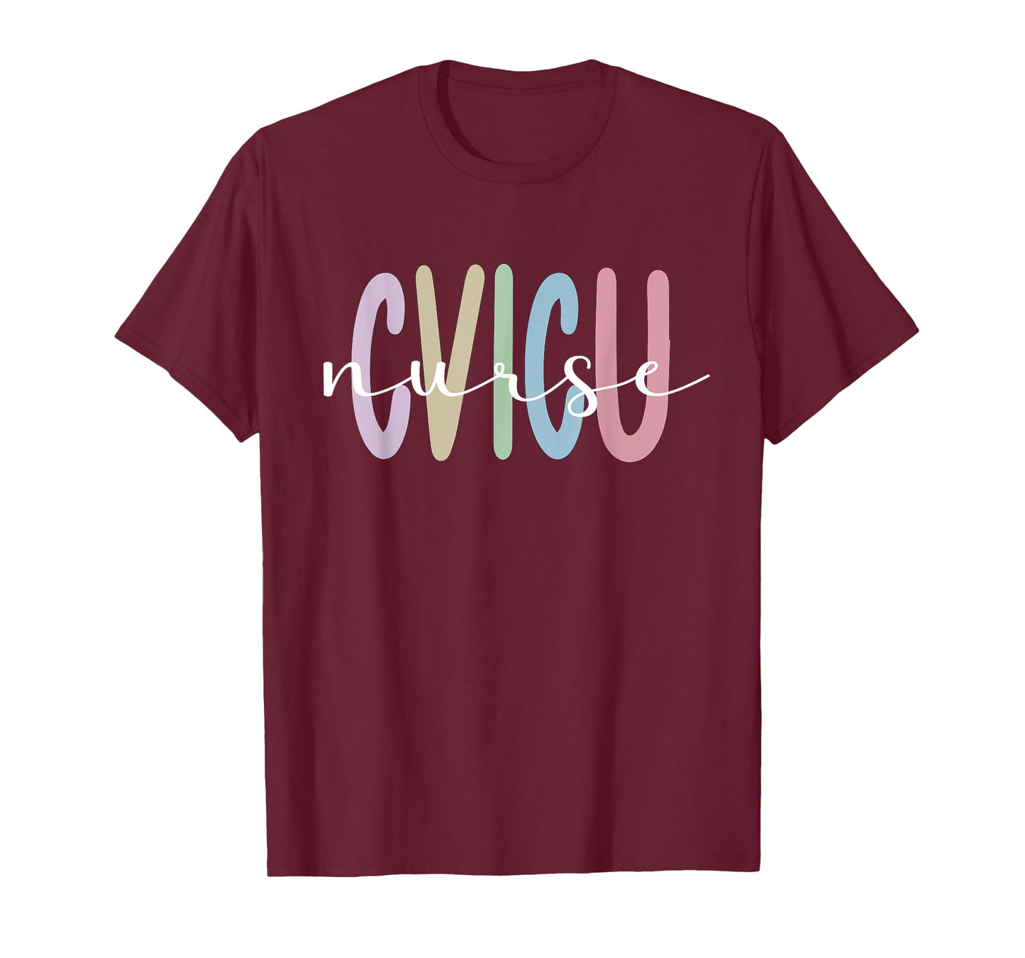 CVICU Nurse Cardiovascular Intensive Care Unit T-Shirt