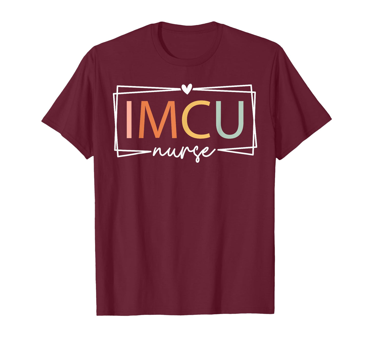 IMCU Nurse Intermediate Care Unit Nurse Appreciation T-Shirt