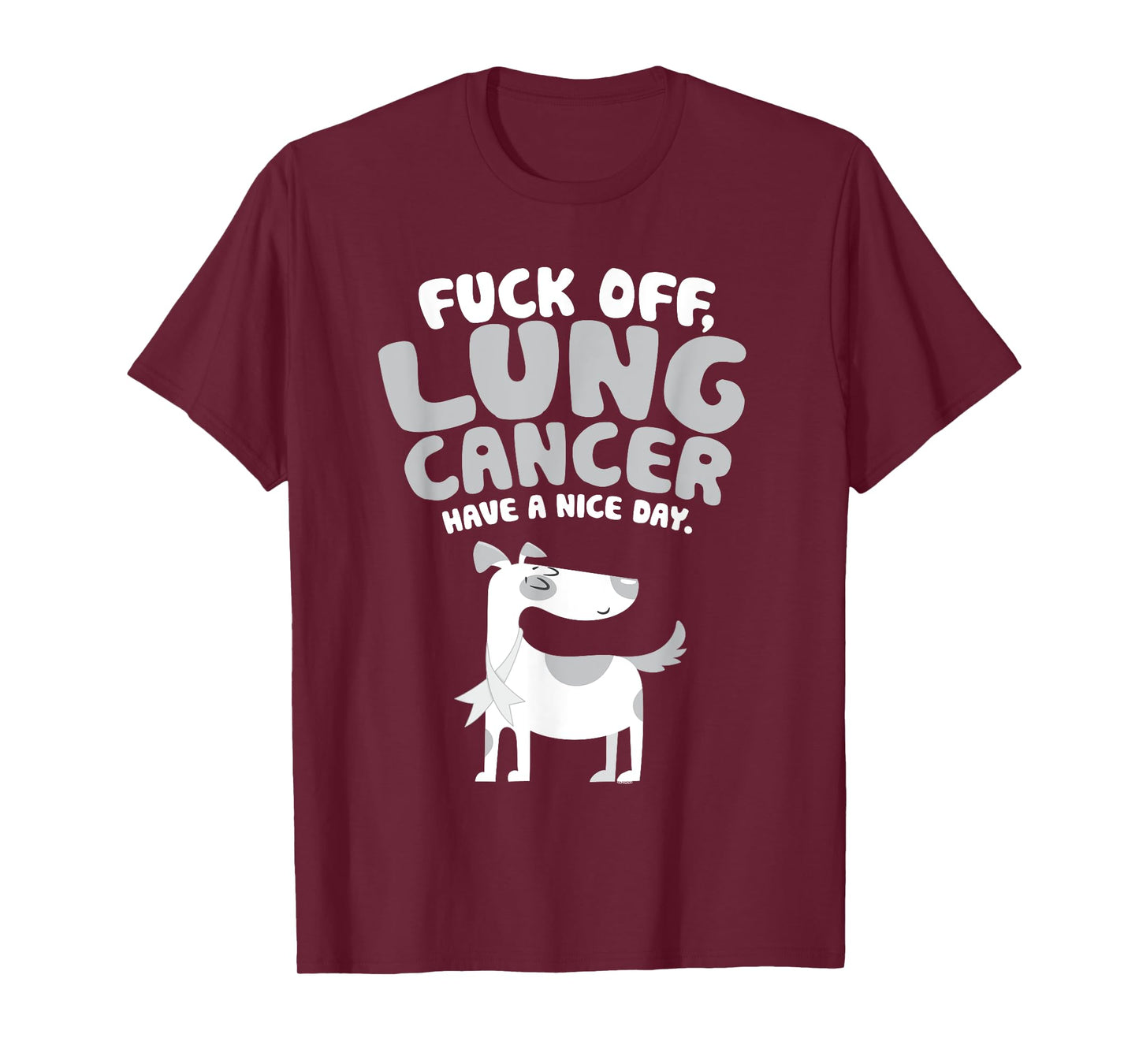Funny Fuck Off Lung Cancer Quote | Dog T-Shirt