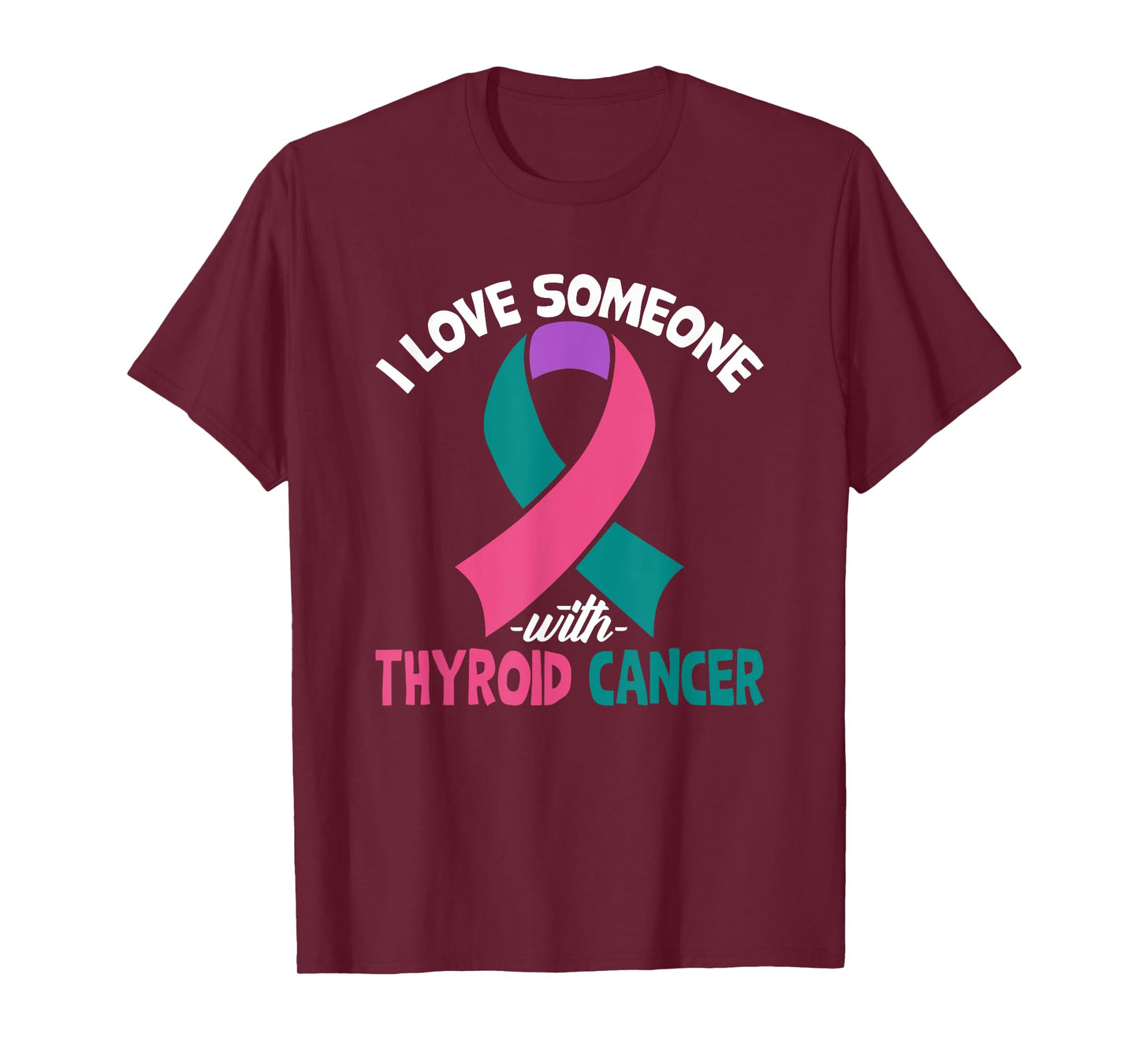 Thyroid Cancer Awareness I Love Someone With Thyroid Cancer T-Shirt