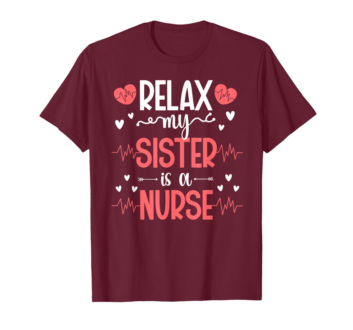 My Sister Is A Nurse Sister Of A Nurse Sis T-Shirt
