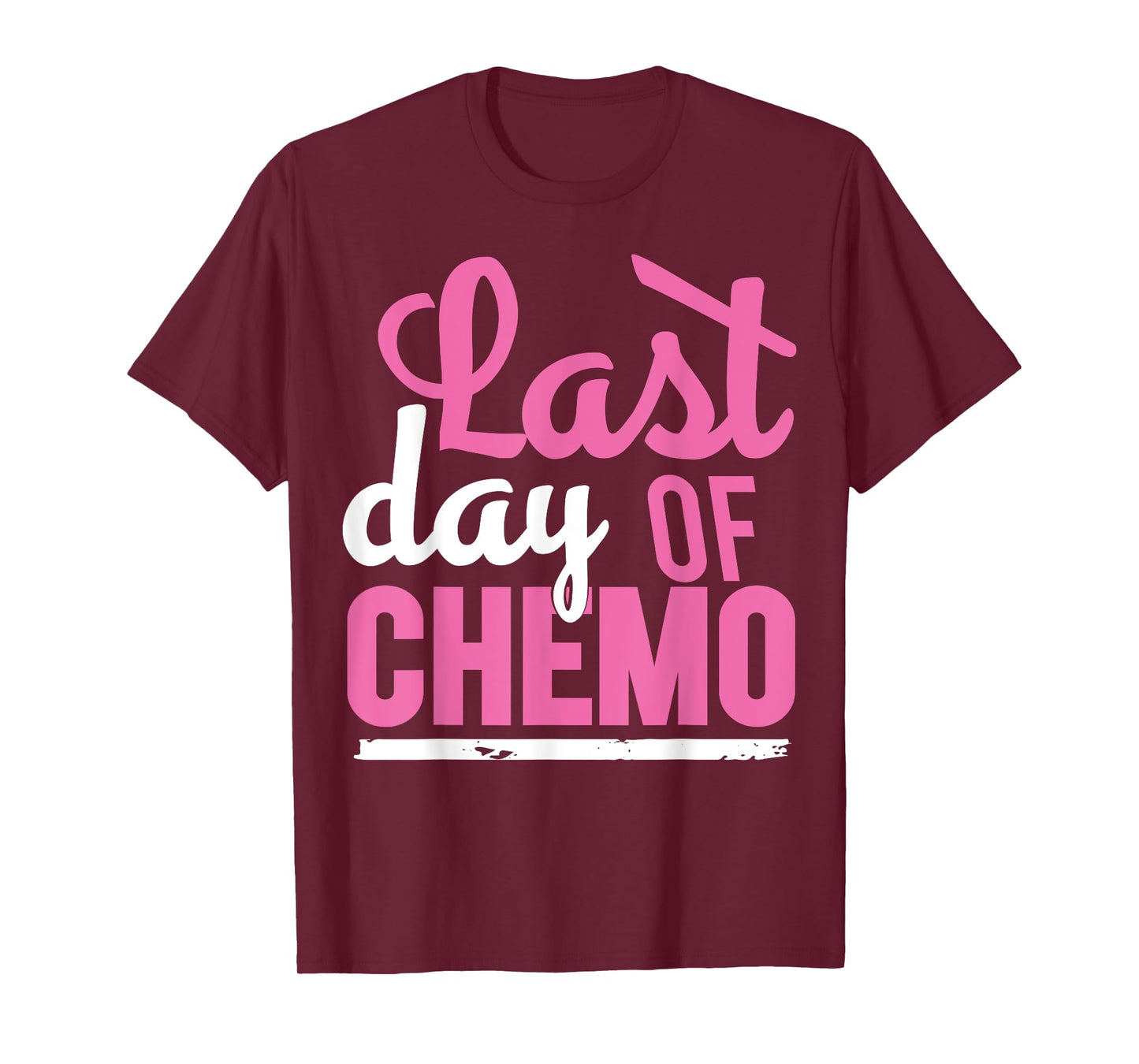 Cancer Survivor T-Shirt | LAST DAY OF CHEMO Survivor Shirt T-Shirt