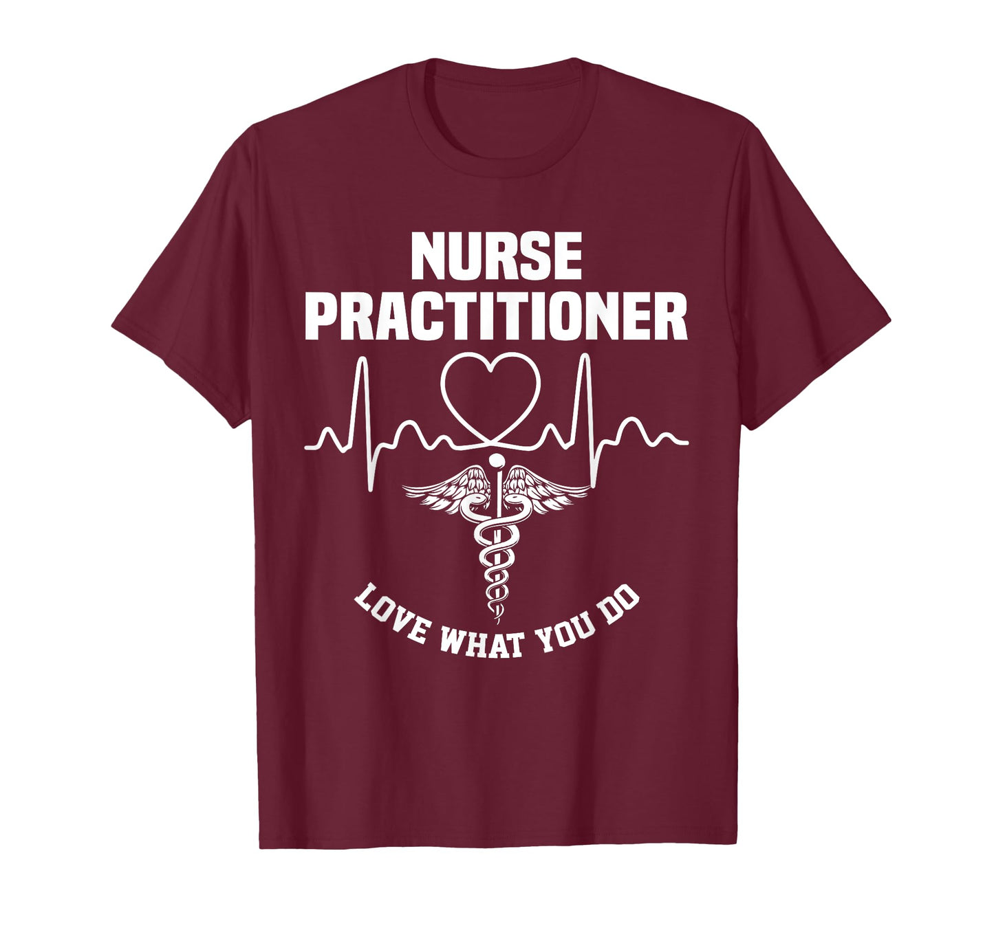 Nurse 365 Nurse Practitioner Love What You Do T-Shirt