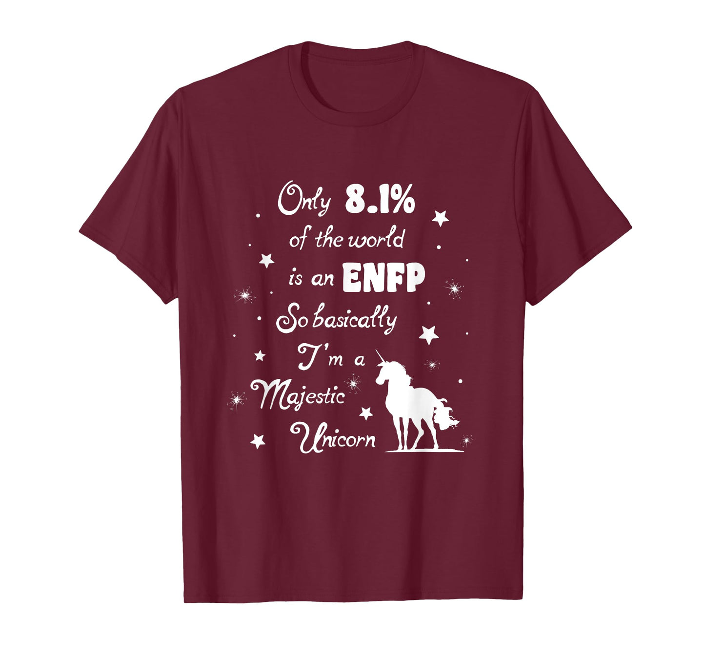 Only 8.1 percent of the World is an ENFP fun Unicorn tshirt T-Shirt
