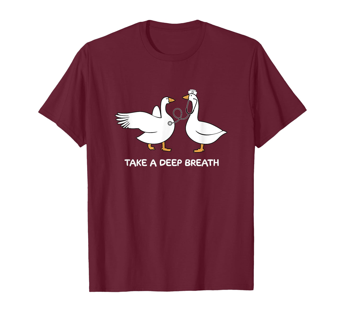 Take A Deep Breath Silly Goose Doctor Nurse Cute Animal T-Shirt