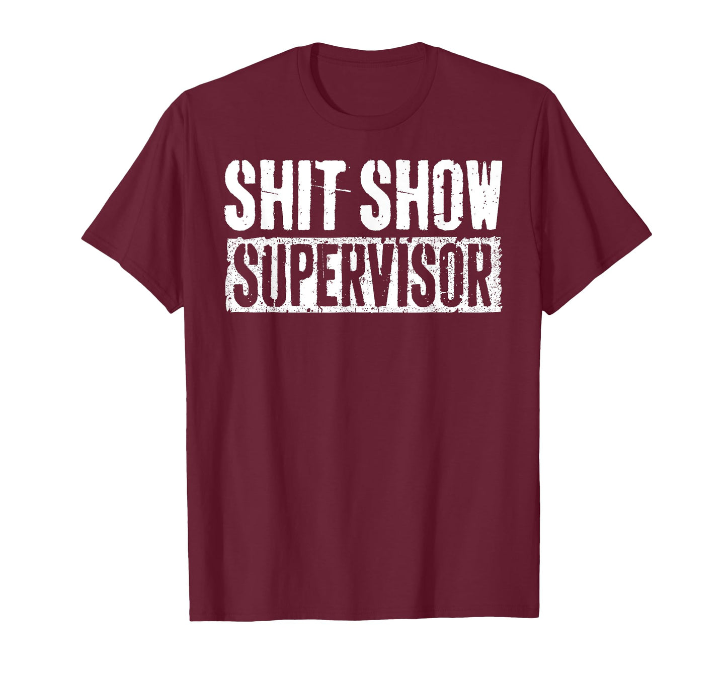 Shit Show Supervisor Funny Parents Boss Manager Teacher T-Shirt