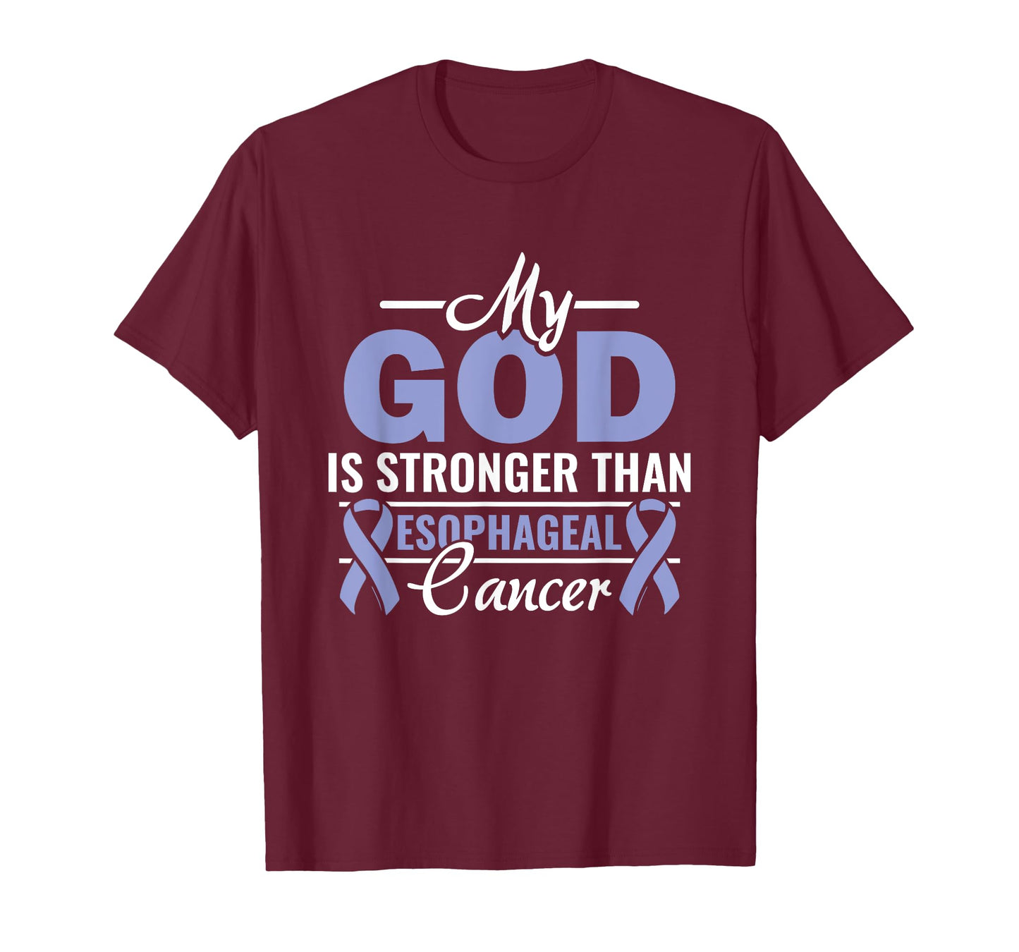 My God Is Stronger Than Esophageal Cancer Warrior Fighter T-Shirt