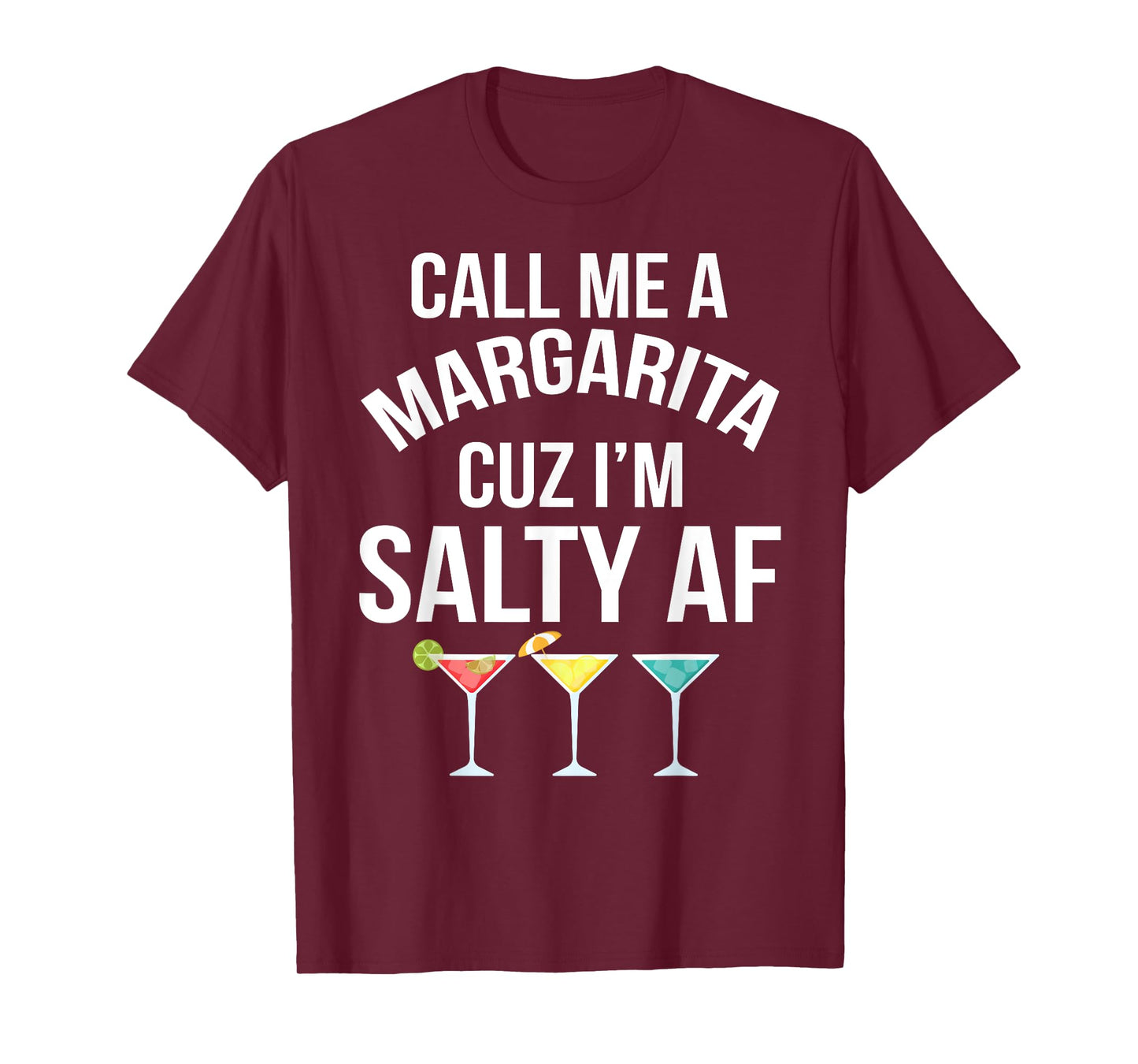 Call Me A Margarita Cuz I'm Salty Af Margaritas Women T-Shirt