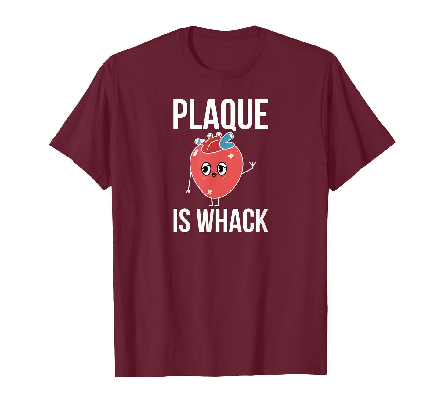 Plaque Is Whack Cardiologist Cardiology Cardiologists T-Shirt