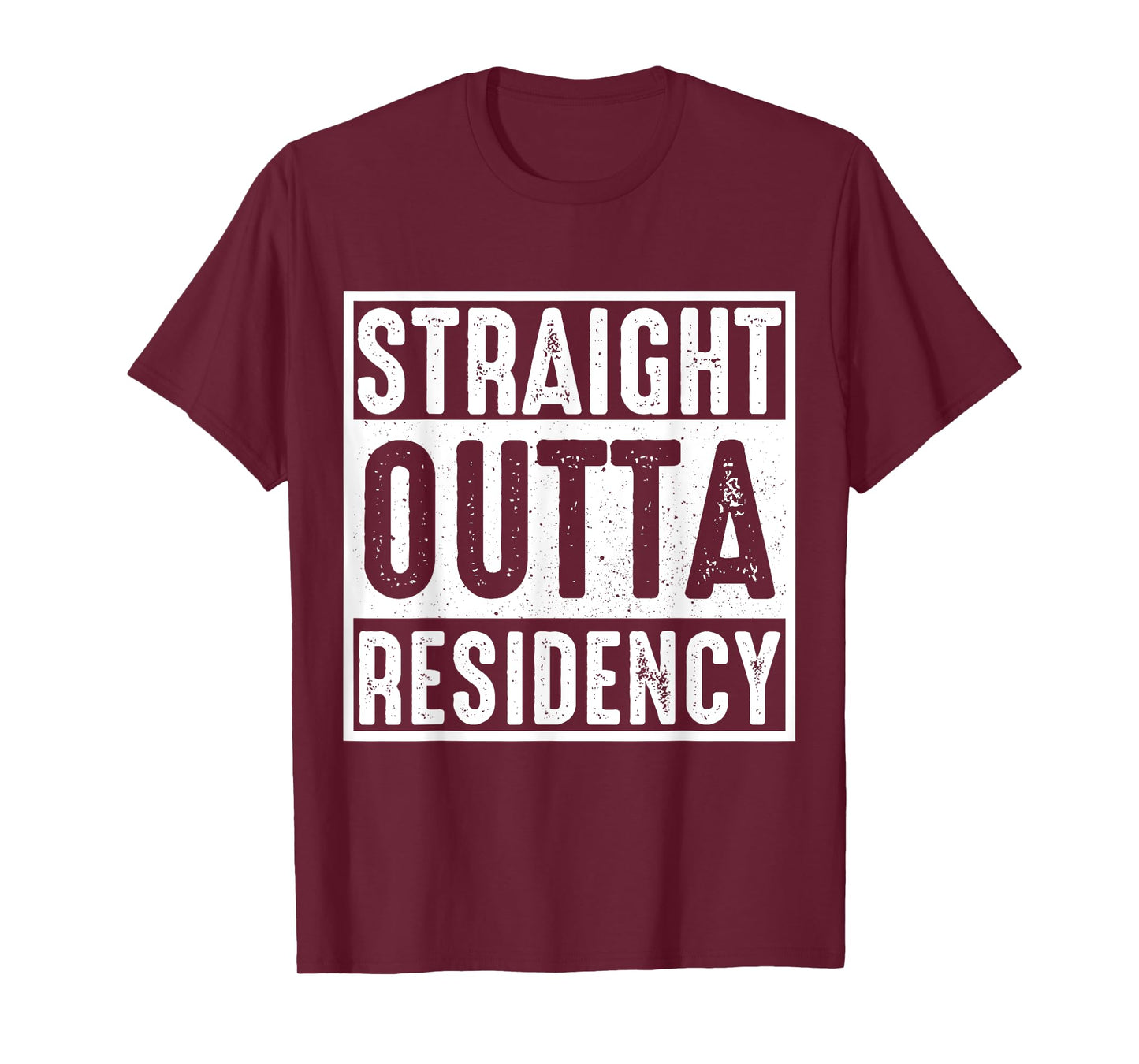 Straight Outta Residency graduation medical degree T-Shirt