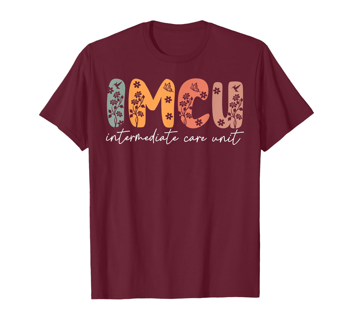 Floral IMCU Nurse Intermediate Care Unit Nurse Appreciation T-Shirt
