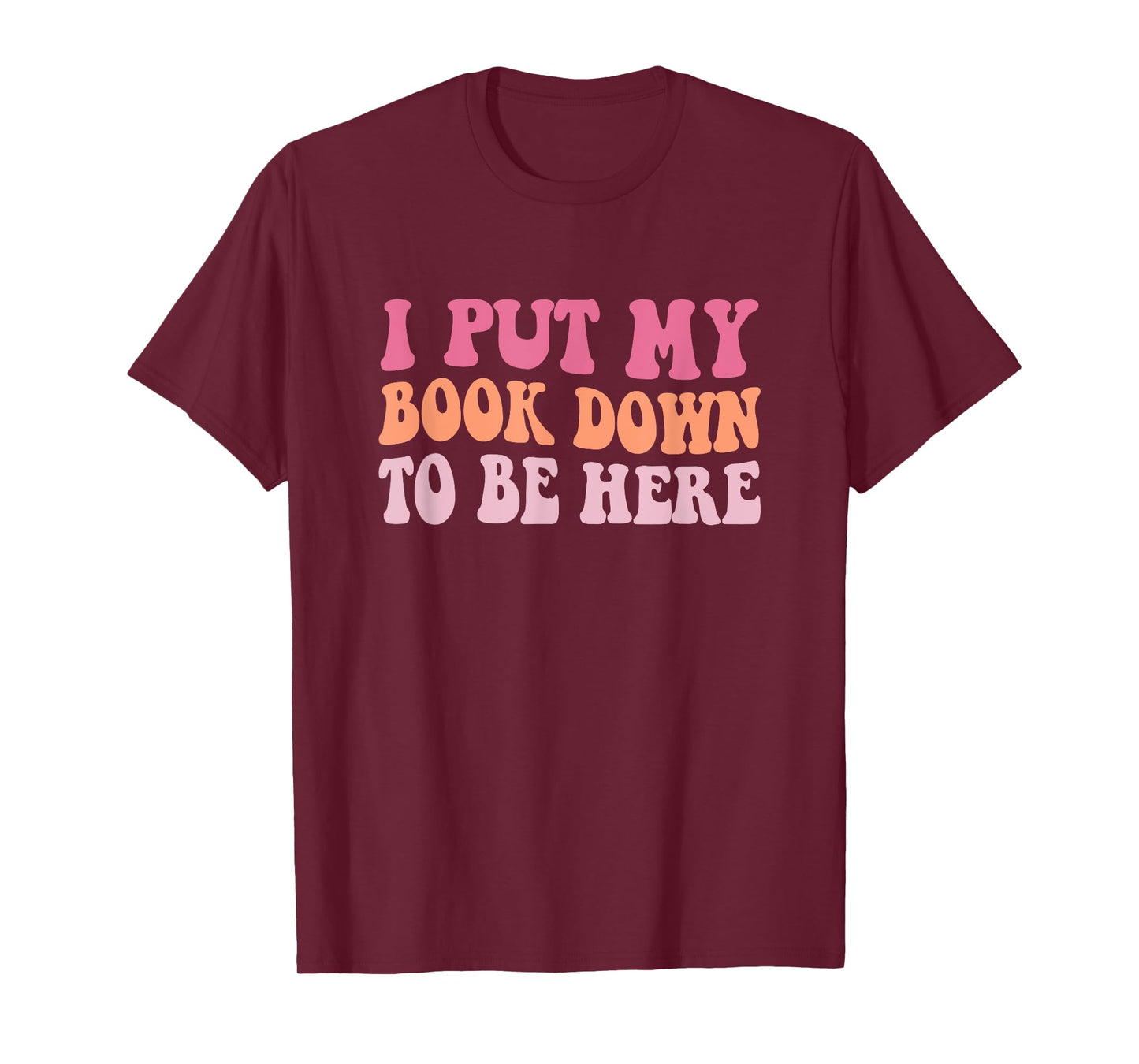 I Put My Book Down To Be Here Tee - Unisex Adults & Kids - Black - Small - Short Sleeve - Modern Humorous - Fun - T-Shirt