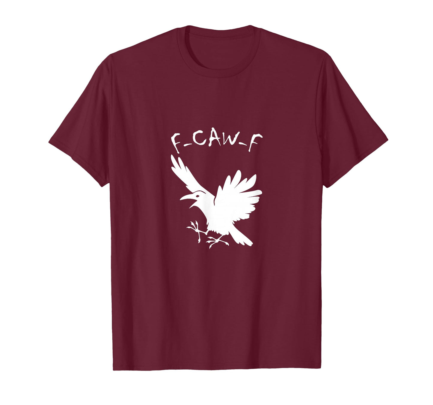 Funny Raven F-CAW-F Sarcastic Humor Design T-Shirt