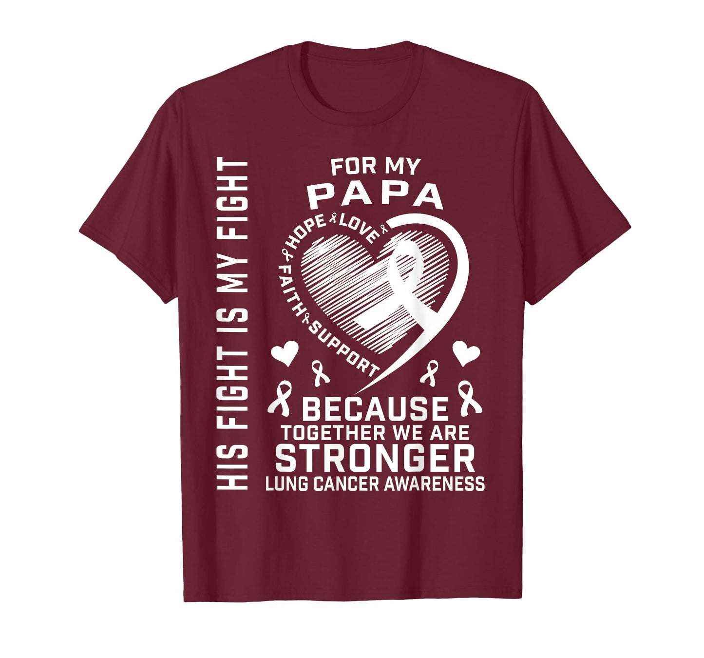 His Fight Is My Fight Papa Lung Cancer Awareness Products T-Shirt
