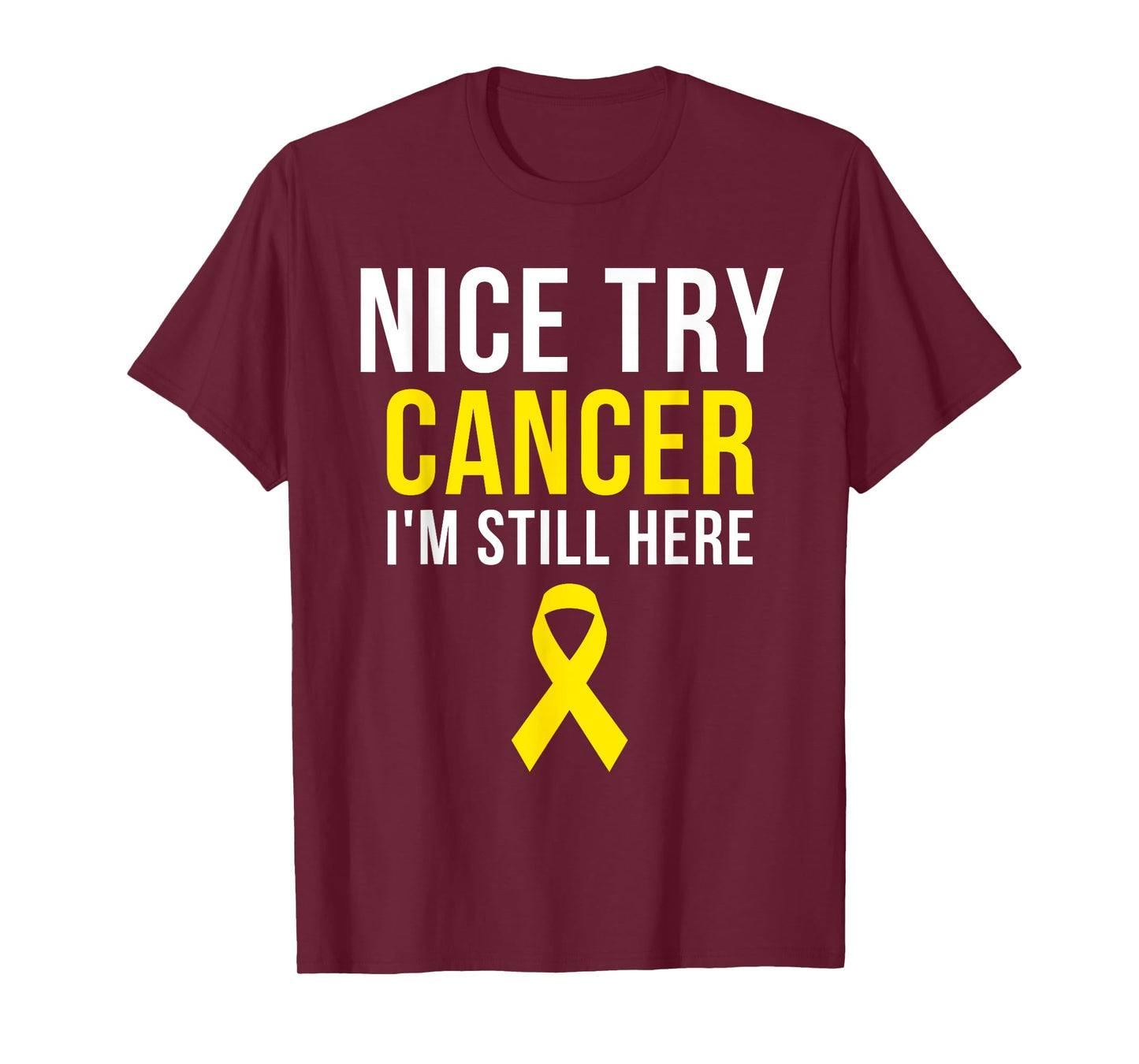 Nice Try Survivor Sarcoma Cancer Awareness Yellow Ribbon T-Shirt