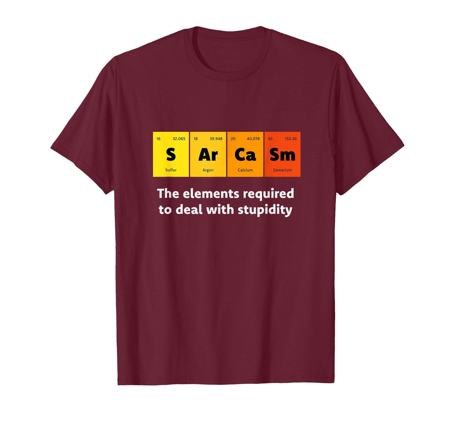 Primary Elements of Humour Science Sarcasm S Ar Ca Sm T-Shirt