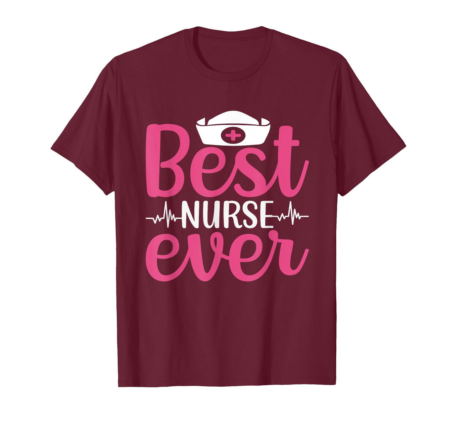 Nurse Lovers Funny Gifts Best Nurse Ever T-Shirt