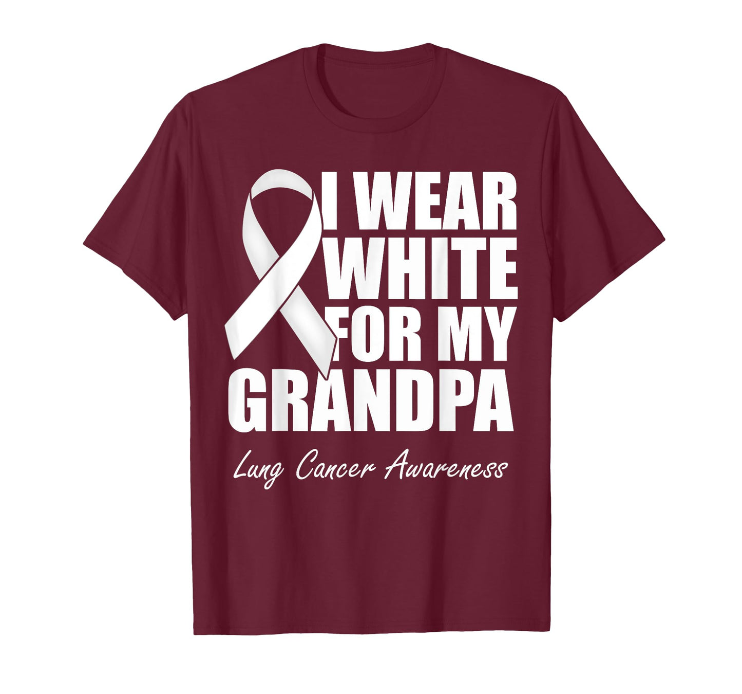 I Wear White For My Grandpa Lung Cancer Awareness T-Shirt