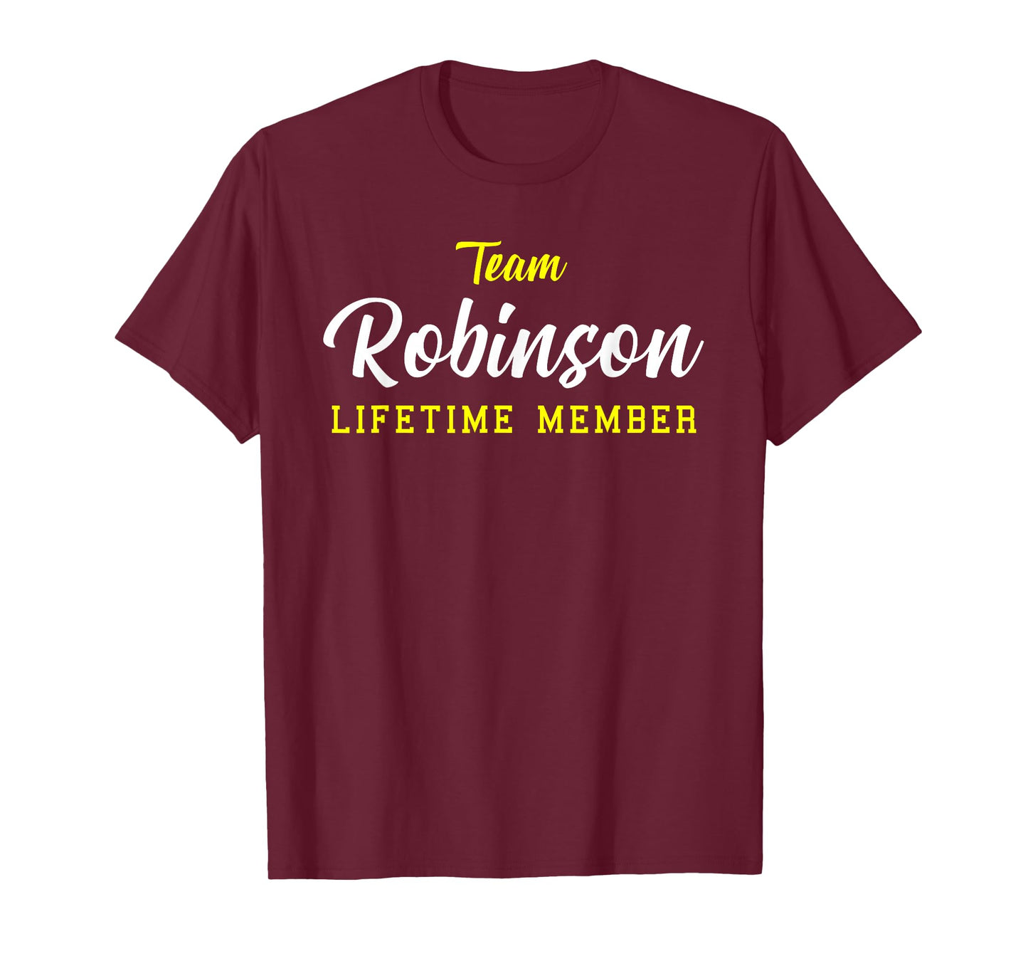 Team Robinson Lifetime Member Surname Birthday Wedding Name T-Shirt