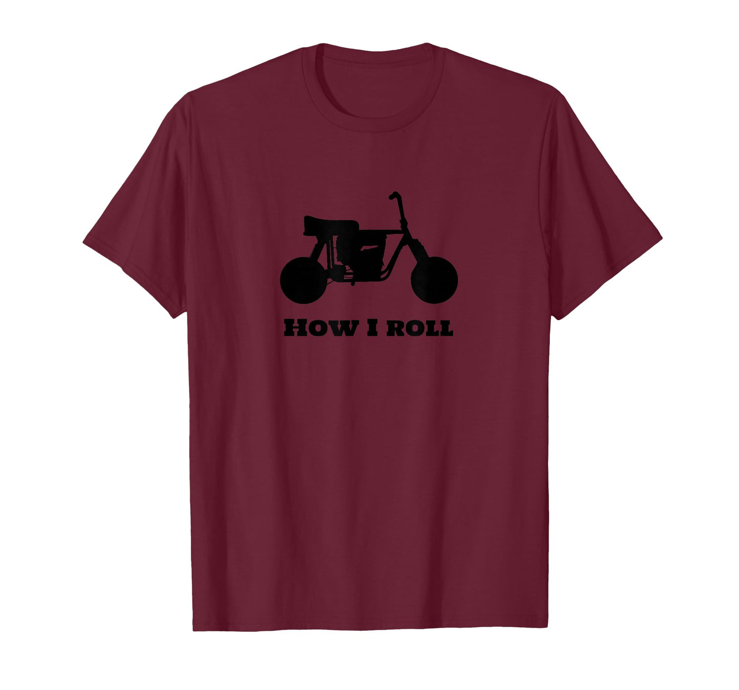 mini-bike shirt with how I roll words on front T-Shirt